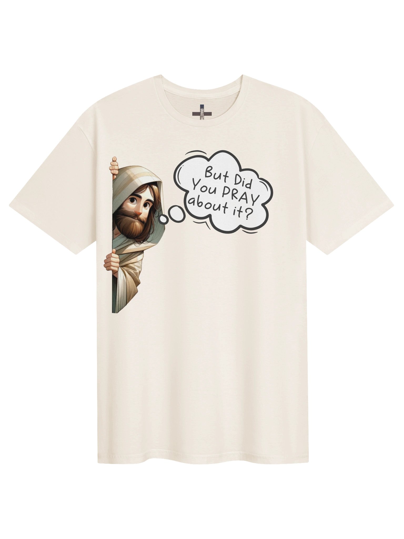 Did You Pray About It Tee product image (1)