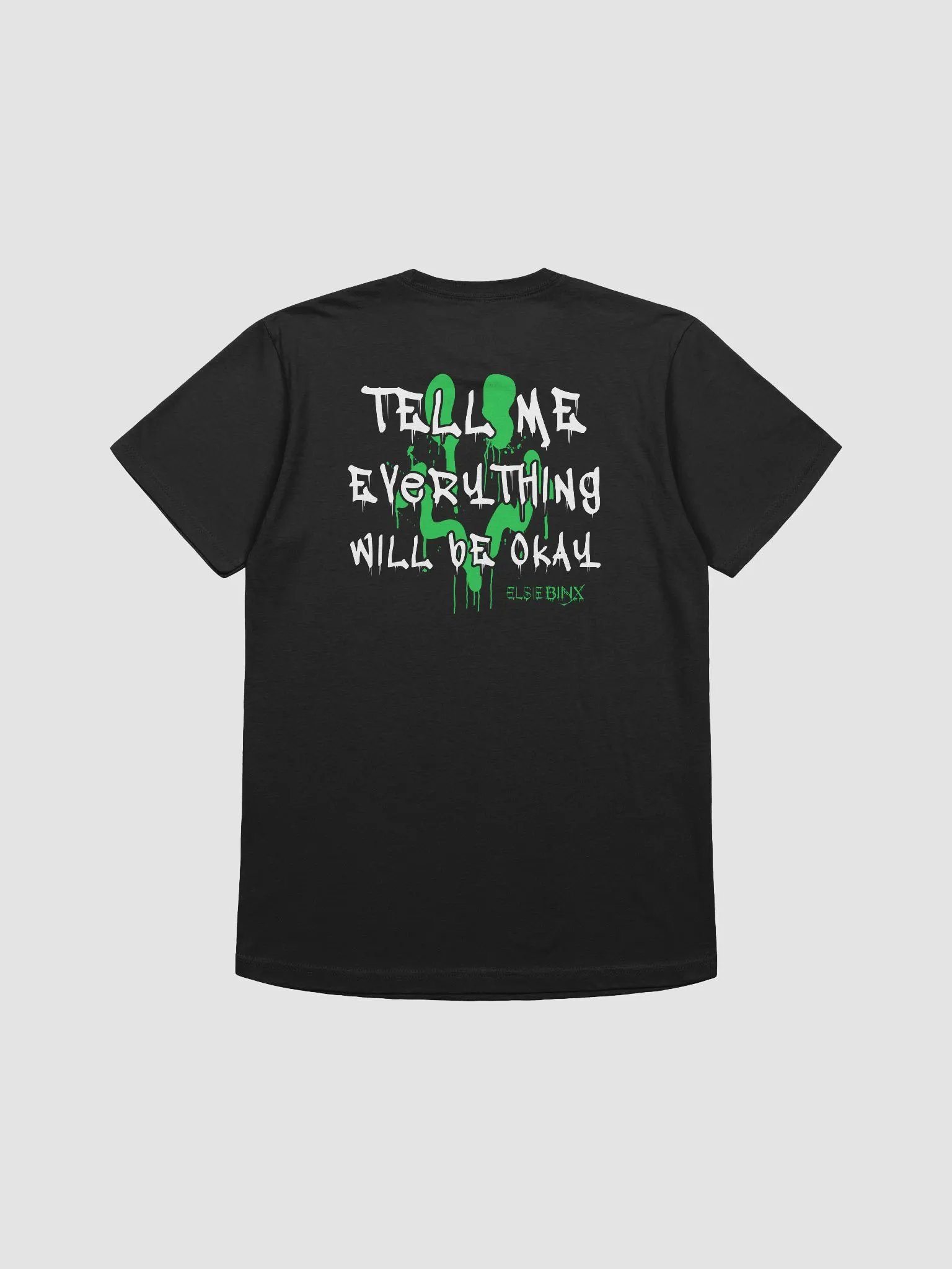 'Tell Me Everything Will Be Okay' Front/Back T-Shirt product image (2)