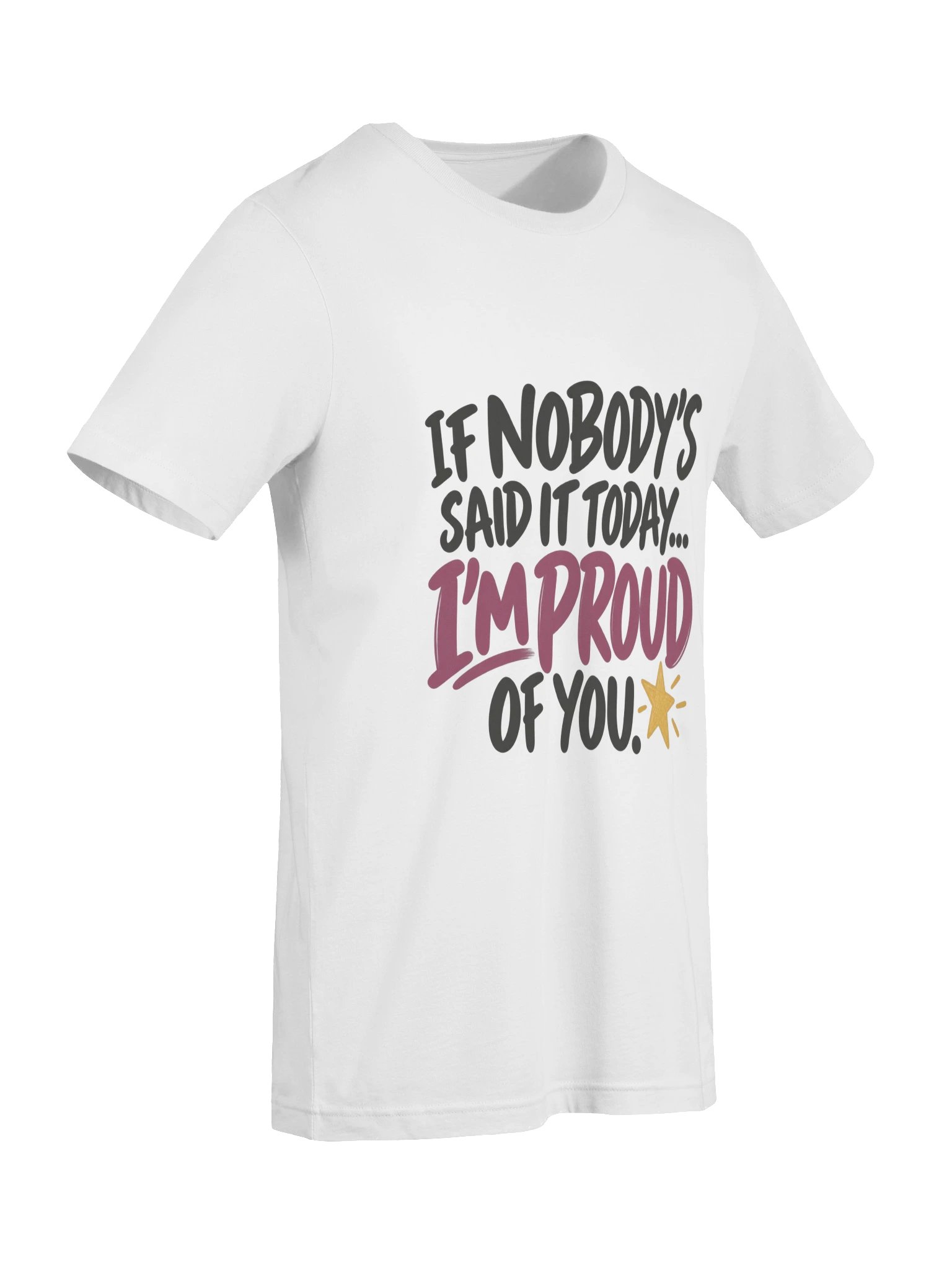 I'm Proud of You. Keep Going. T-Shirt product image (37)