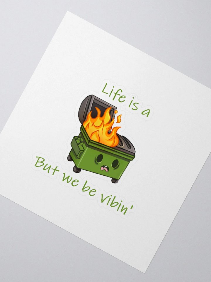 Life is a Dumpster Fire Sticker product image (5)