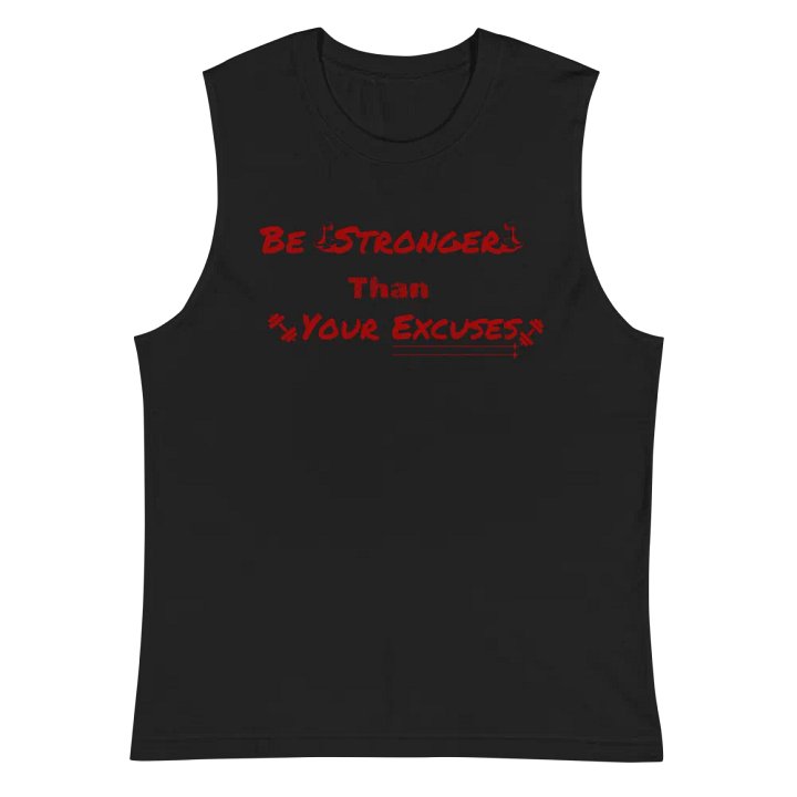 Empower Muscle Tank: Be Stronger Than Your Excuses. Red Font product image (3)
