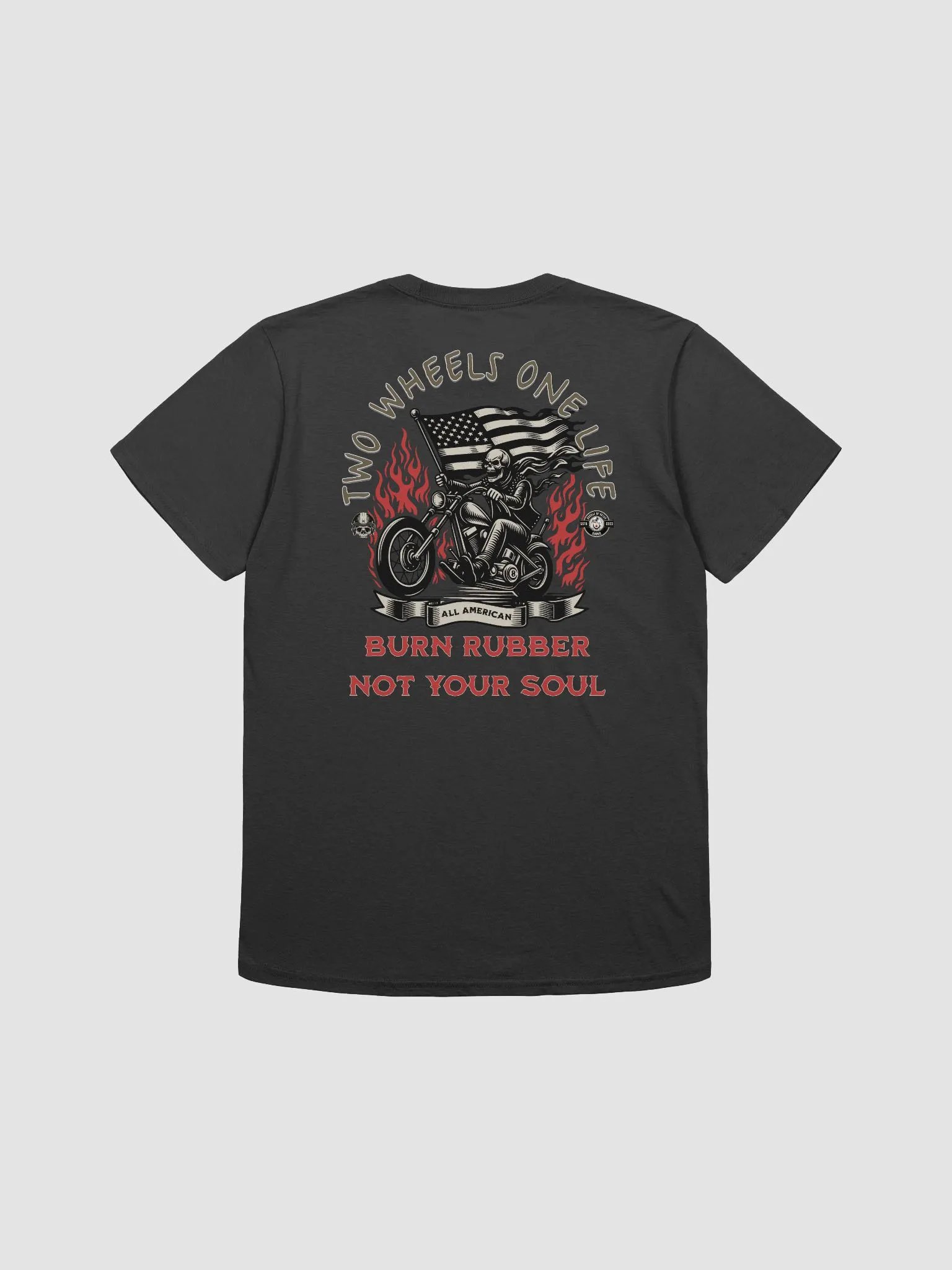 Two Wheels, One Life-Burn Rubber, Not Your Soul - front and back print product image (3)