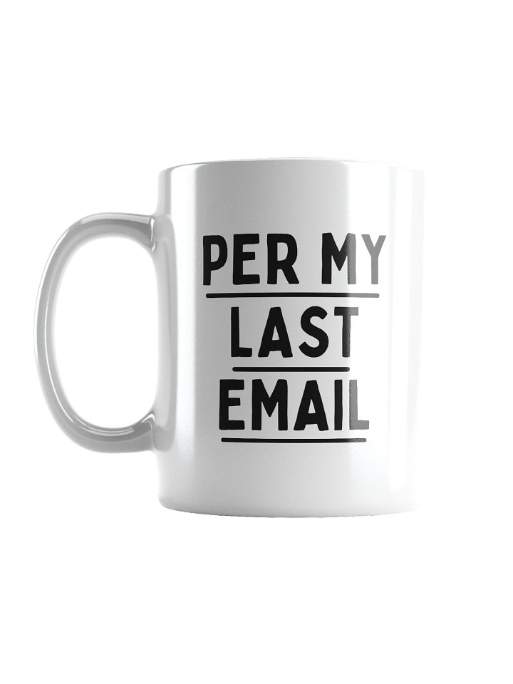 Per My Last Email Mug product image (3)