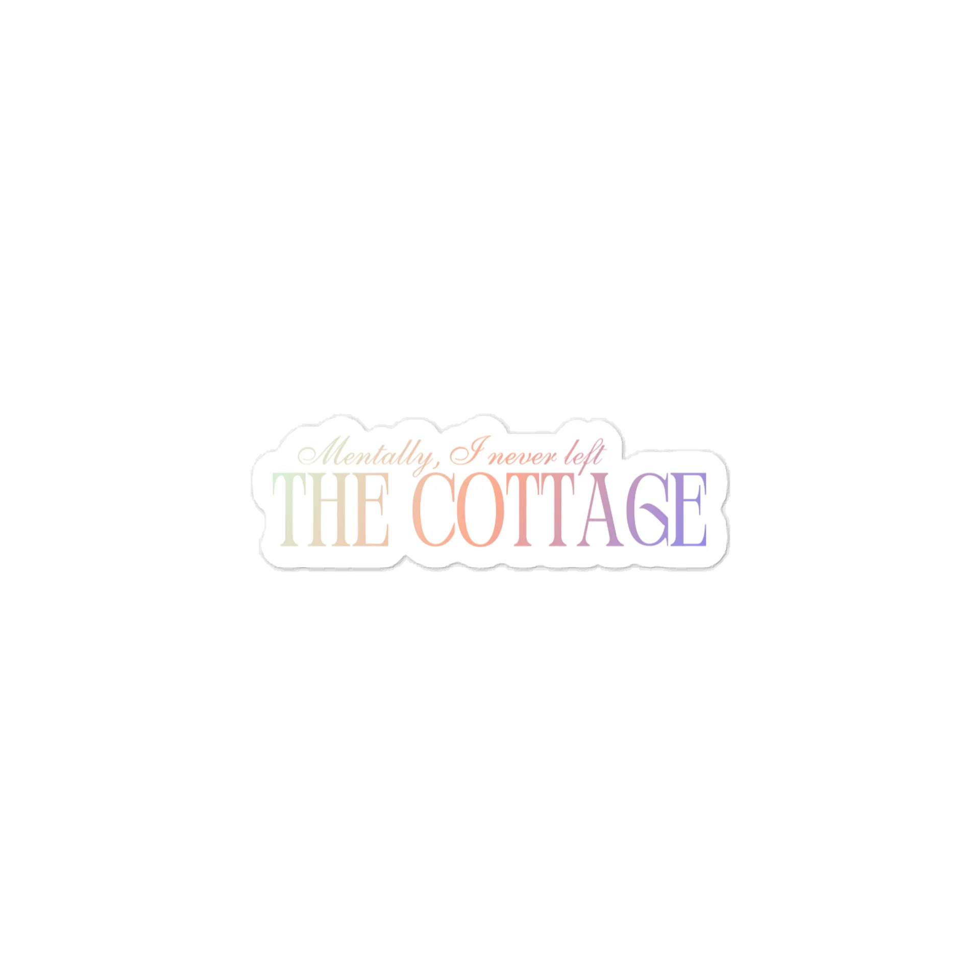 Mentally, I Never Left The Cottage Sticker product image (1)