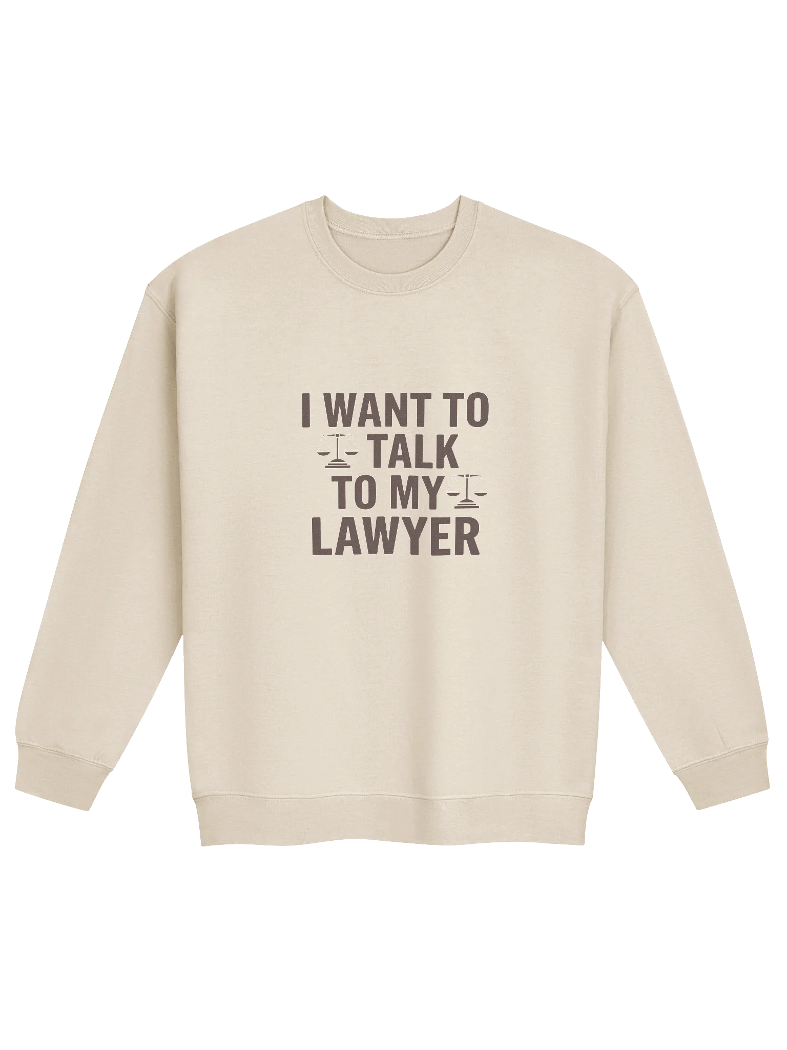 Talk to my Lawyer Crewneck Sweatshirt — LD.CREW-01