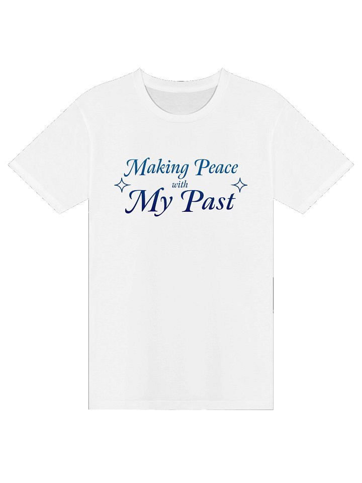 Making Peace with My Past T-Shirt product image (1)