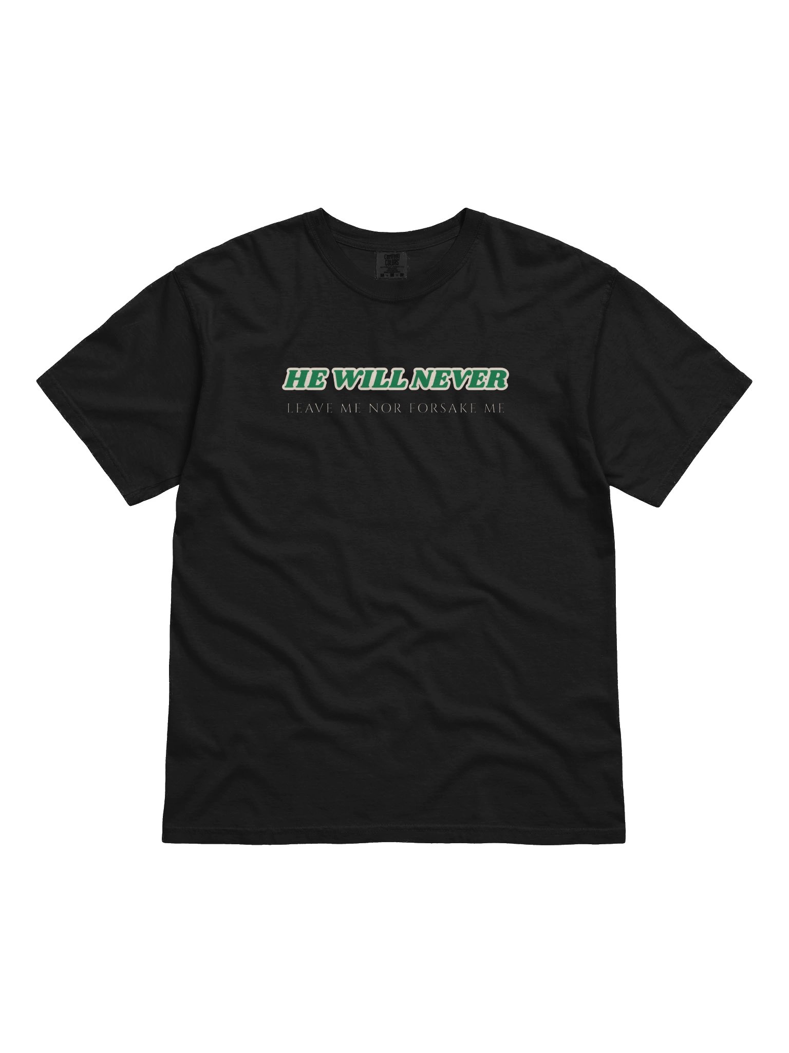 He Will Never Leave Me Nor Forsake Me Tee product image (9)