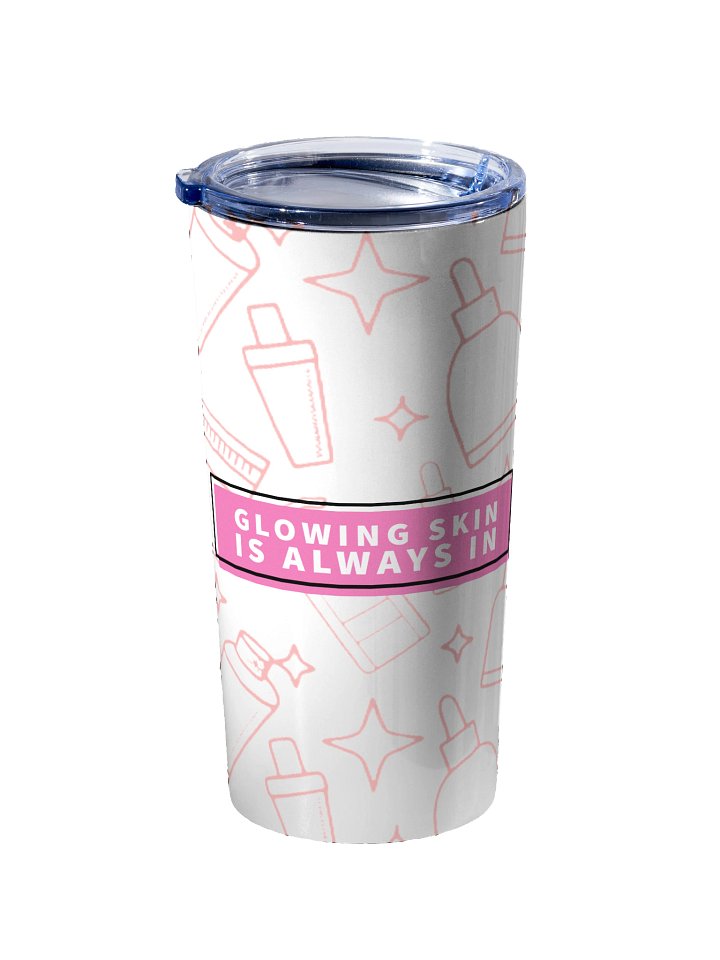 Glowing Skin is Always In Tumbler product image (2)