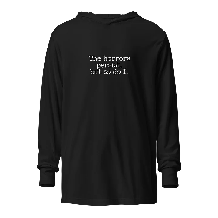 The Horrors Persist Long Sleeve Hooded Tee product image (1)