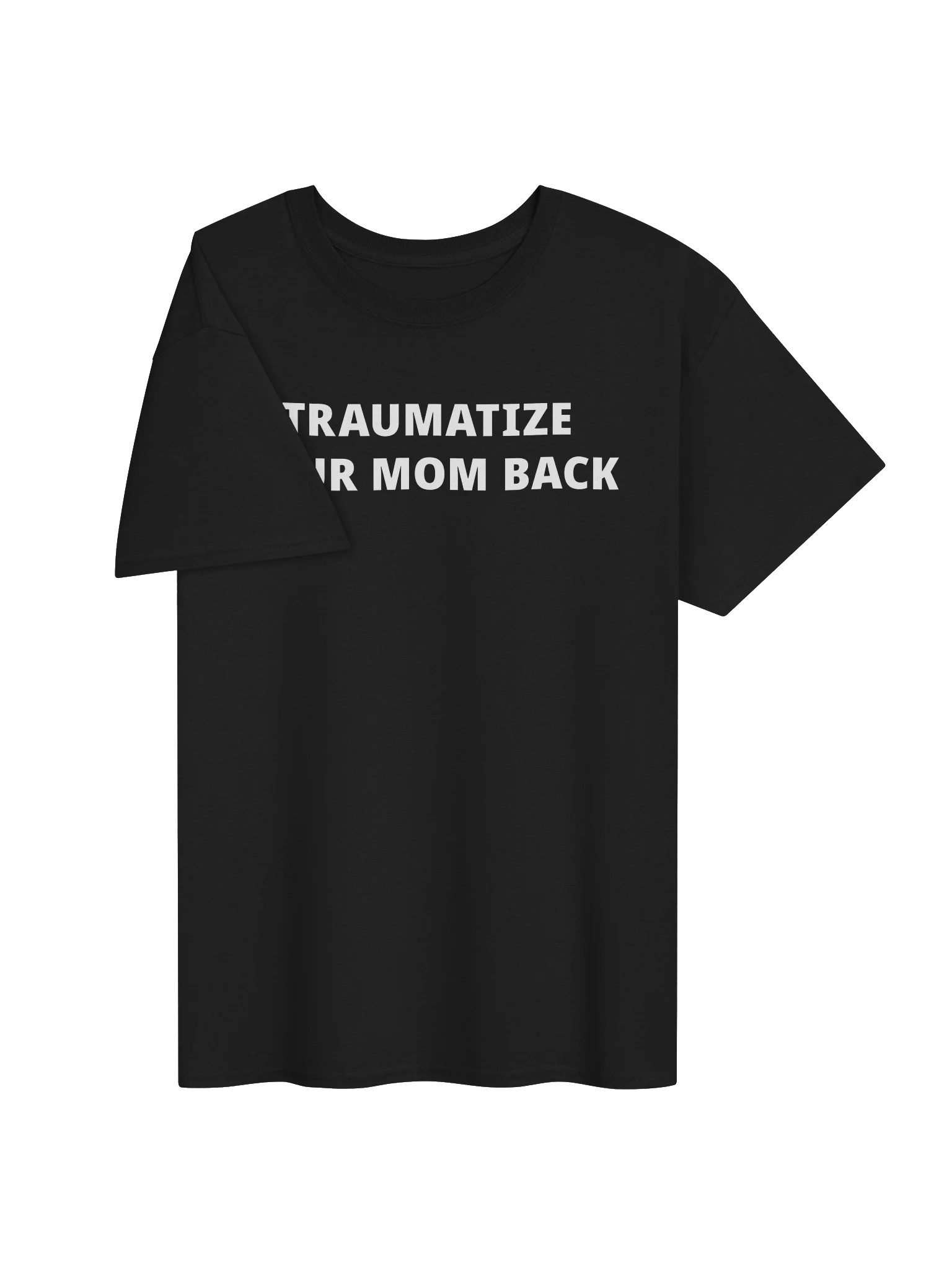 TRAUMATIZE YOUR MOM BACK product image (26)