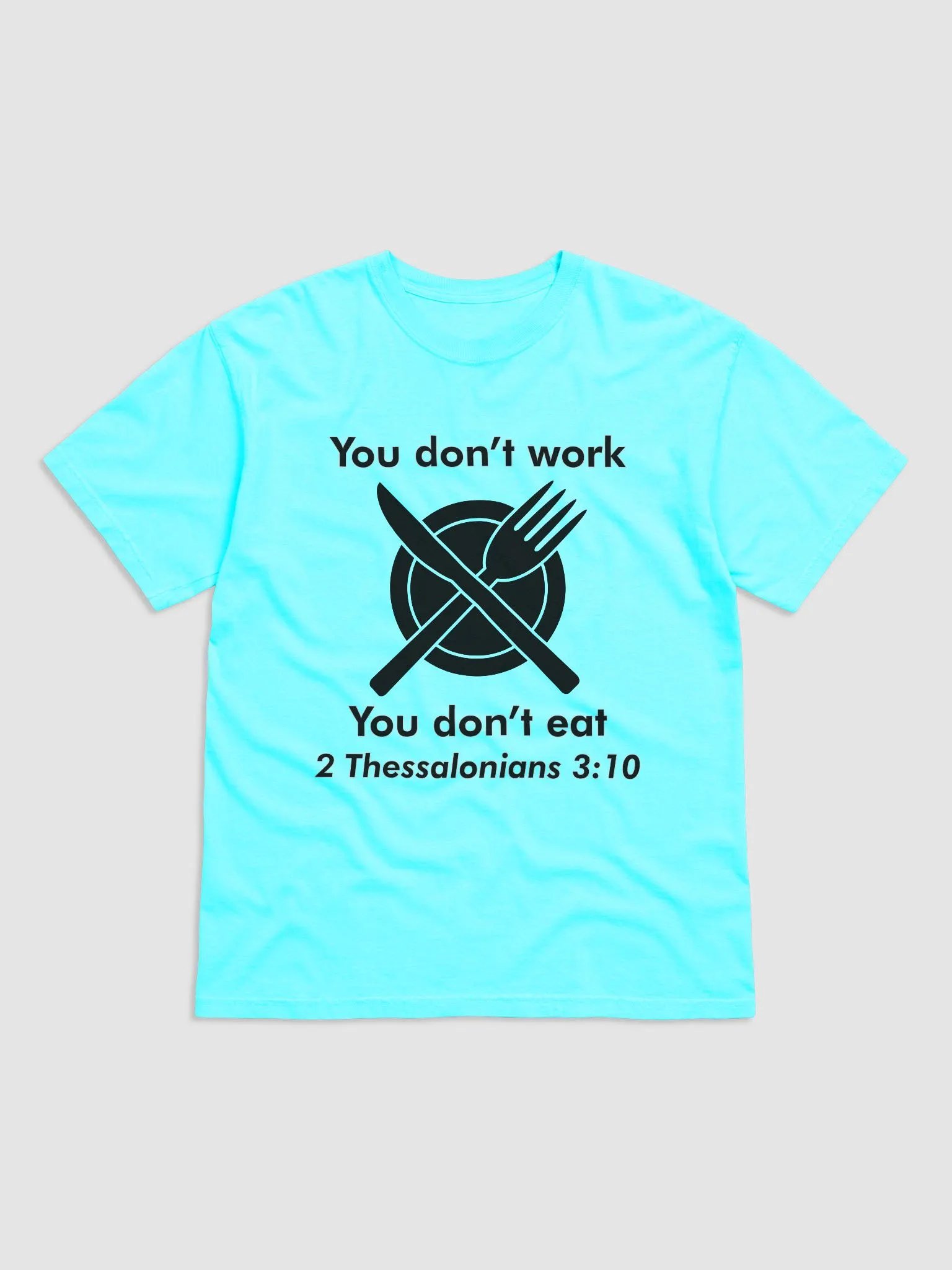 You dont work You don't eat product image (1)
