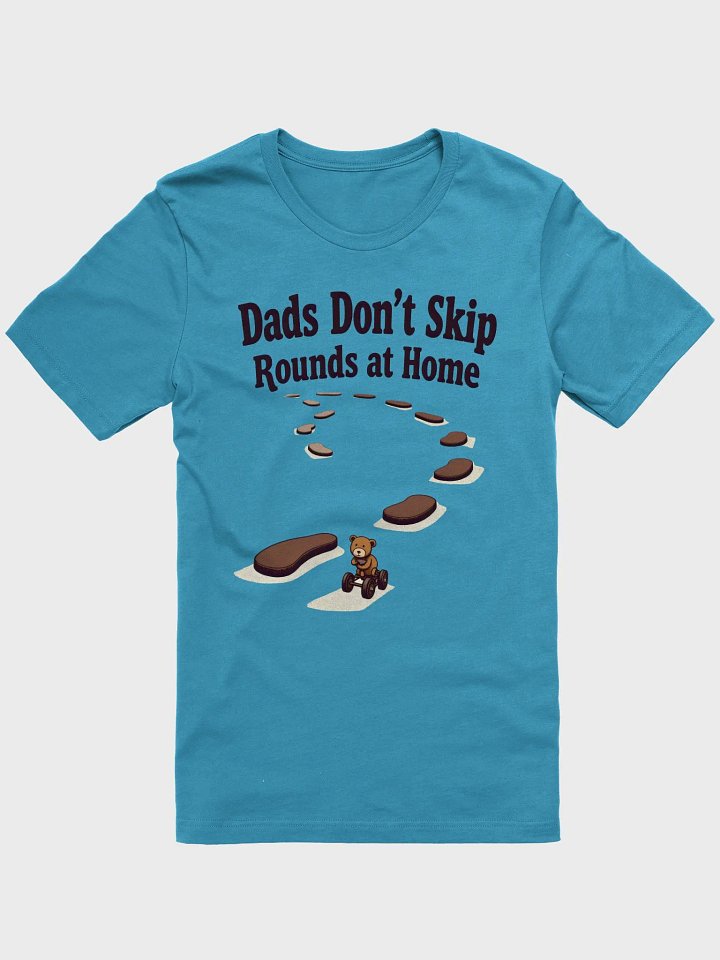 Dads Don't Skip Rounds T-Shirt product image (3)
