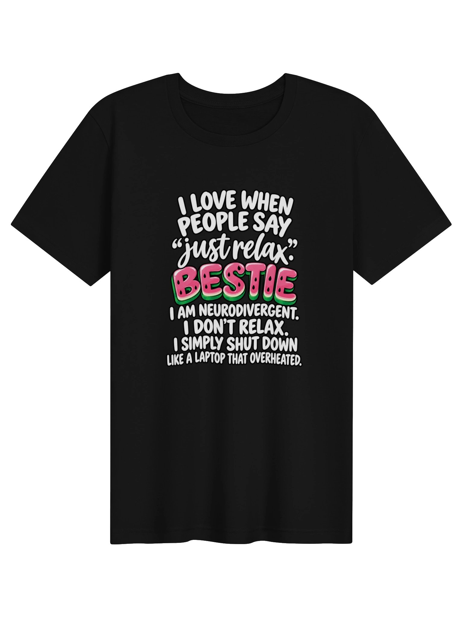 Bestie, I Am Neurodivergent T-Shirt product image (1)