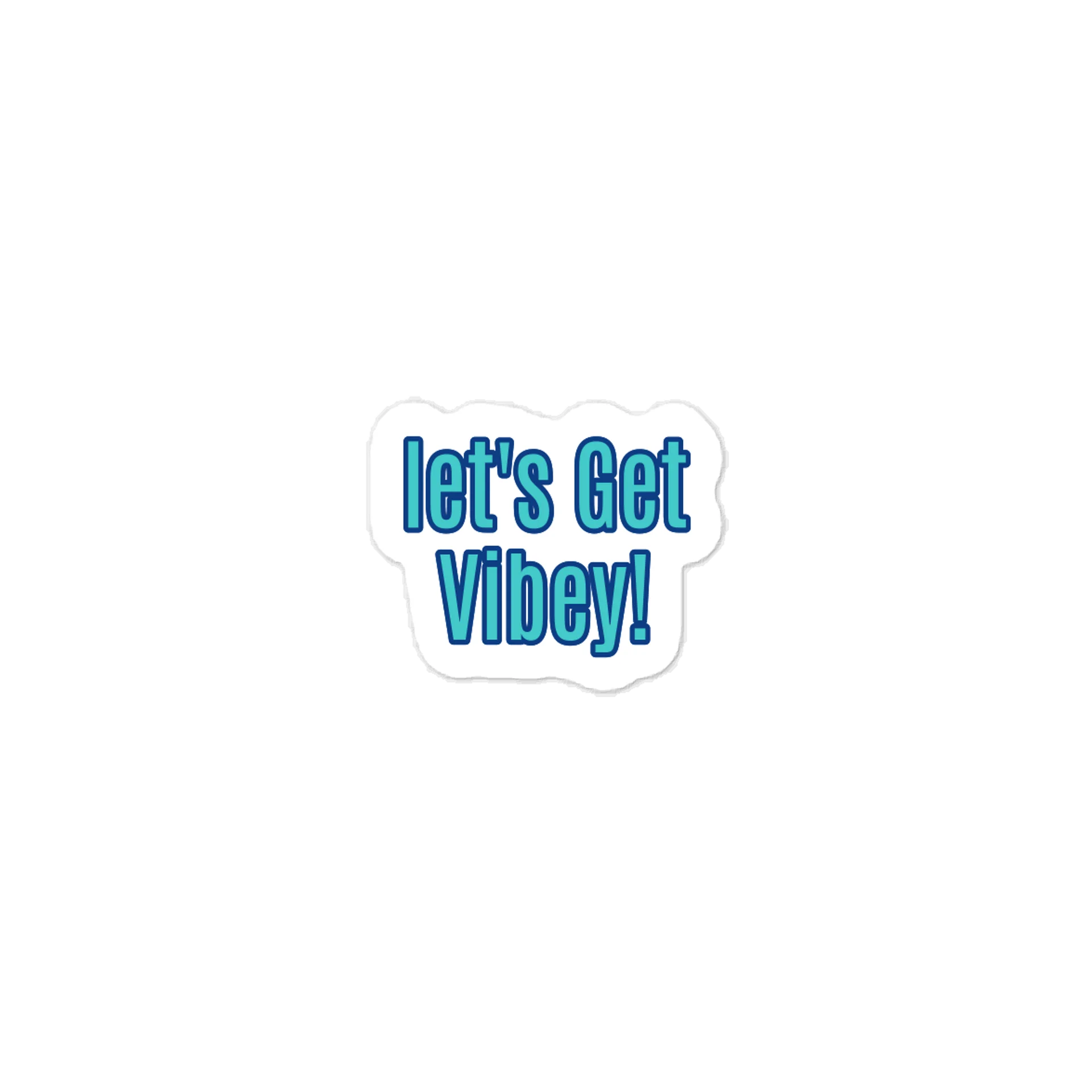 Let's Get Vibey! Sticker product image (1)