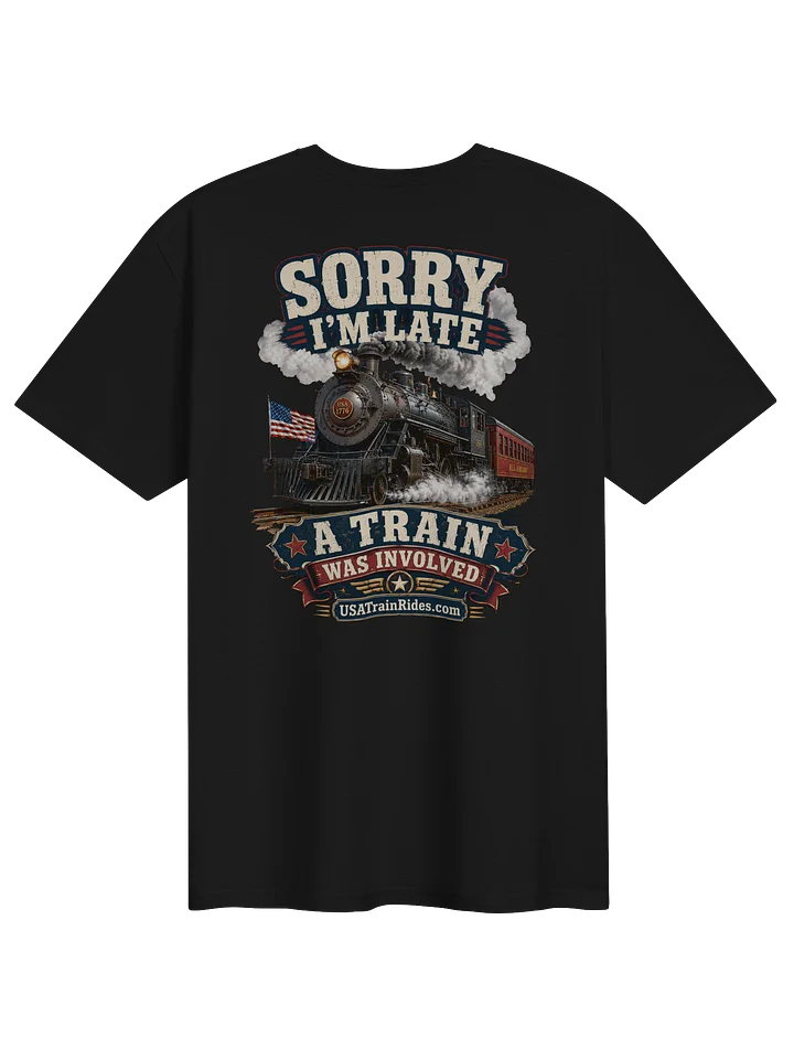 Sorry I'm Late, a Train Was Involved — Adult T-Shirt product image (1)