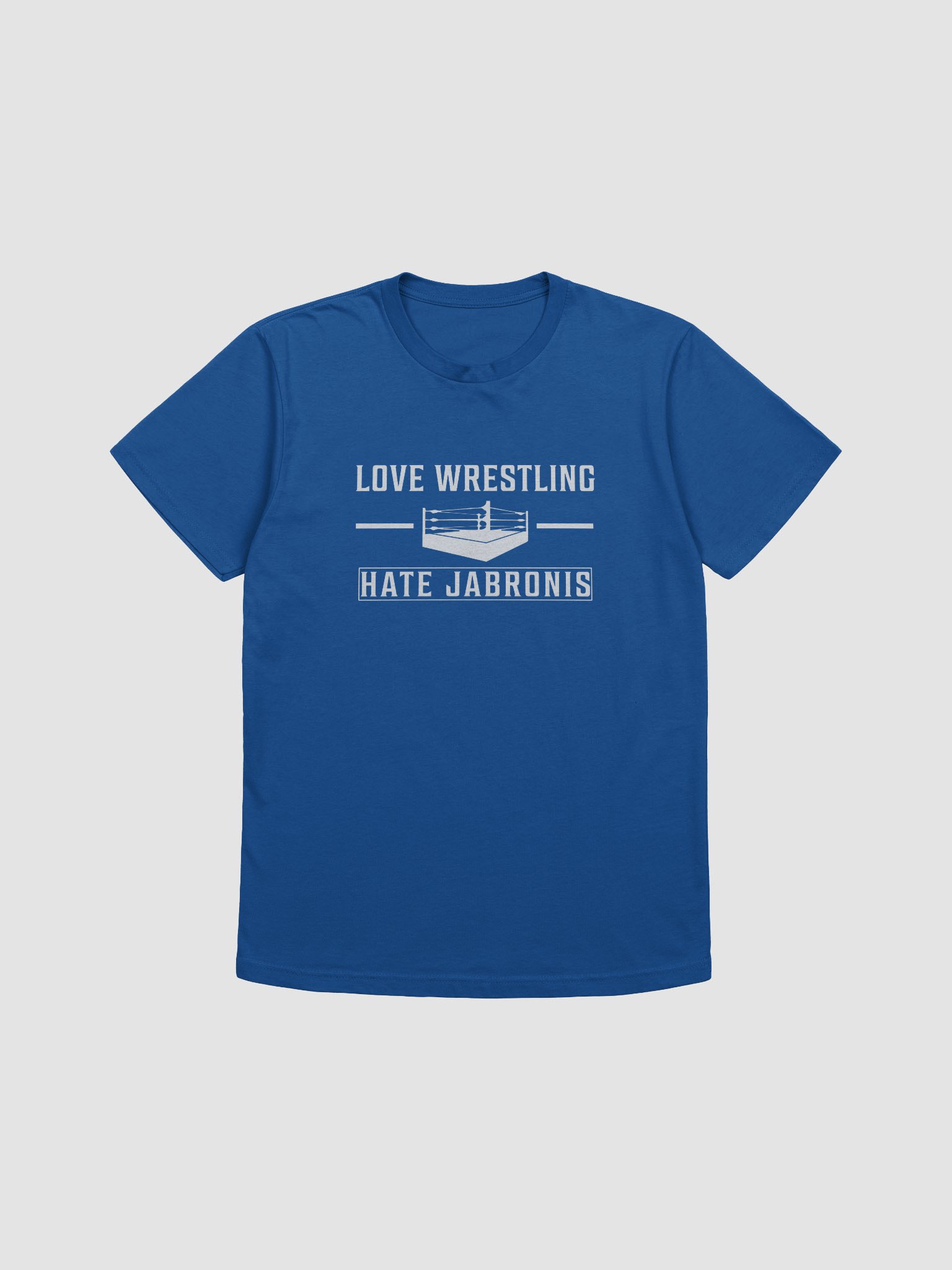 Love Wrestling Hate Jabronis T-Shirt (Blue) product image (3)