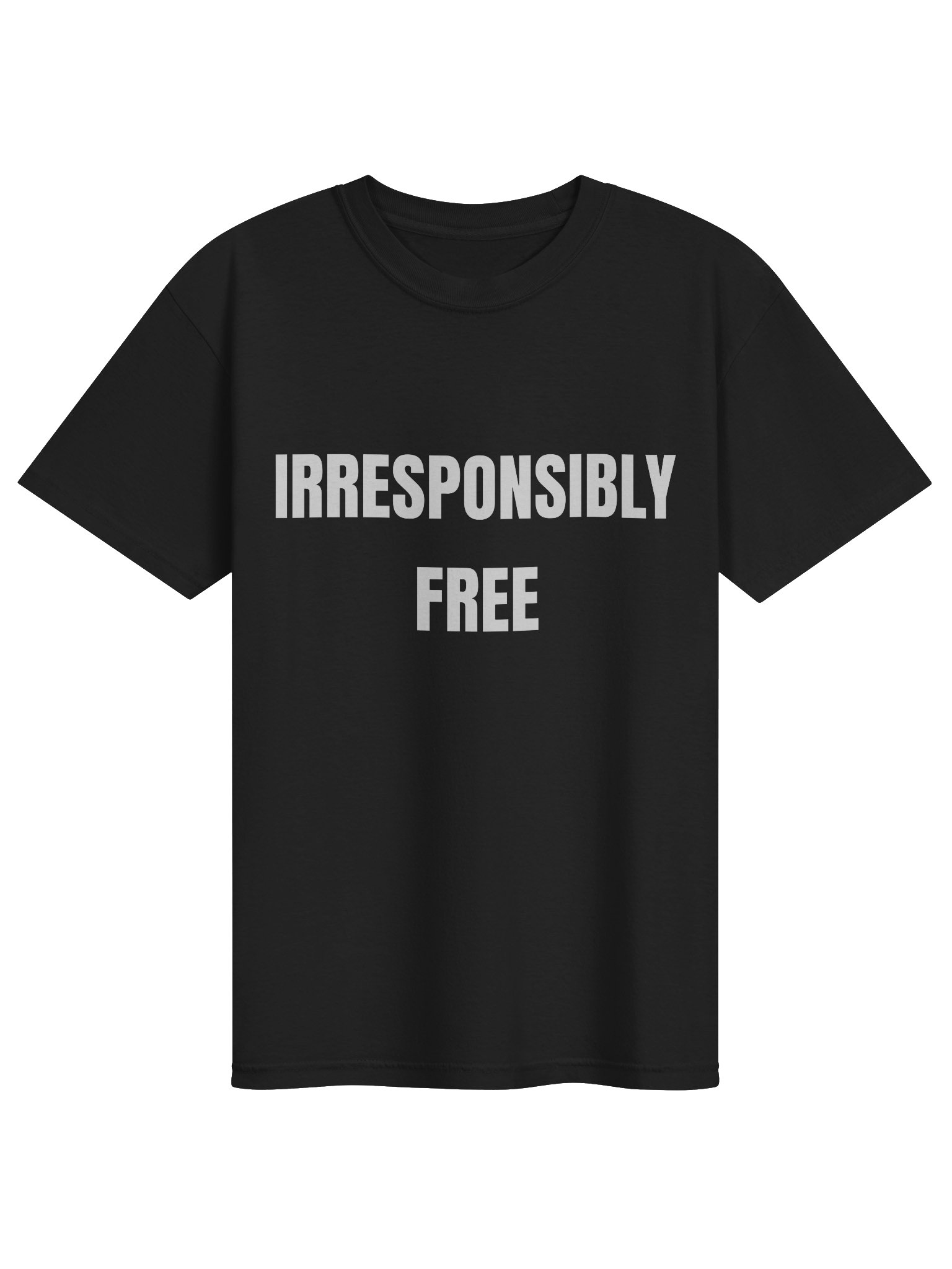 Irresponsibly Free T-Shirt product image (65)