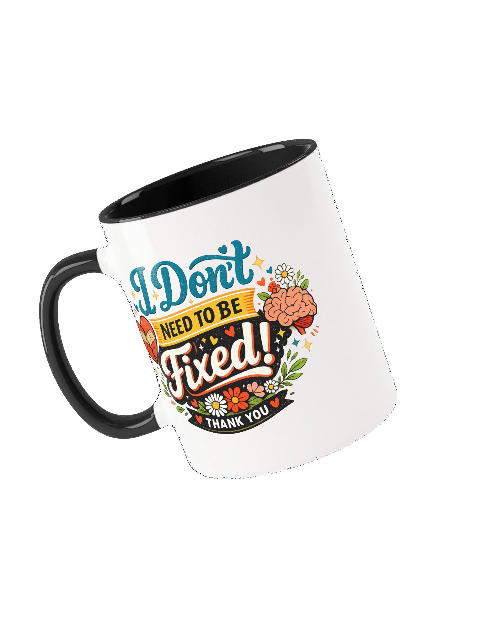 I Don't Need to Be Fixed Mug product image (13)