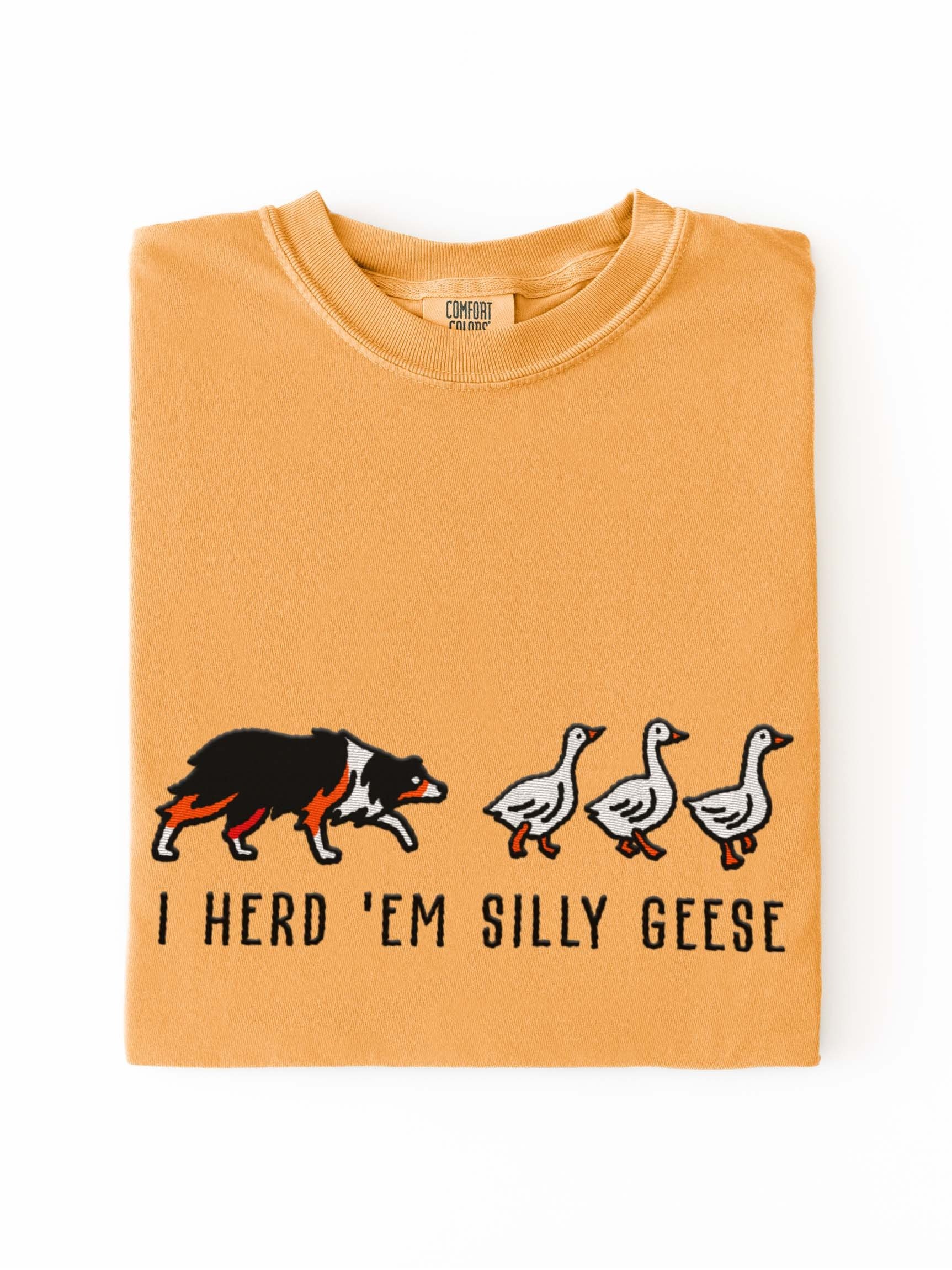I Herd 'Em Silly Geese T-Shirt(Embroidered) of an Australian Shepherd(Tricolor) product image (1)