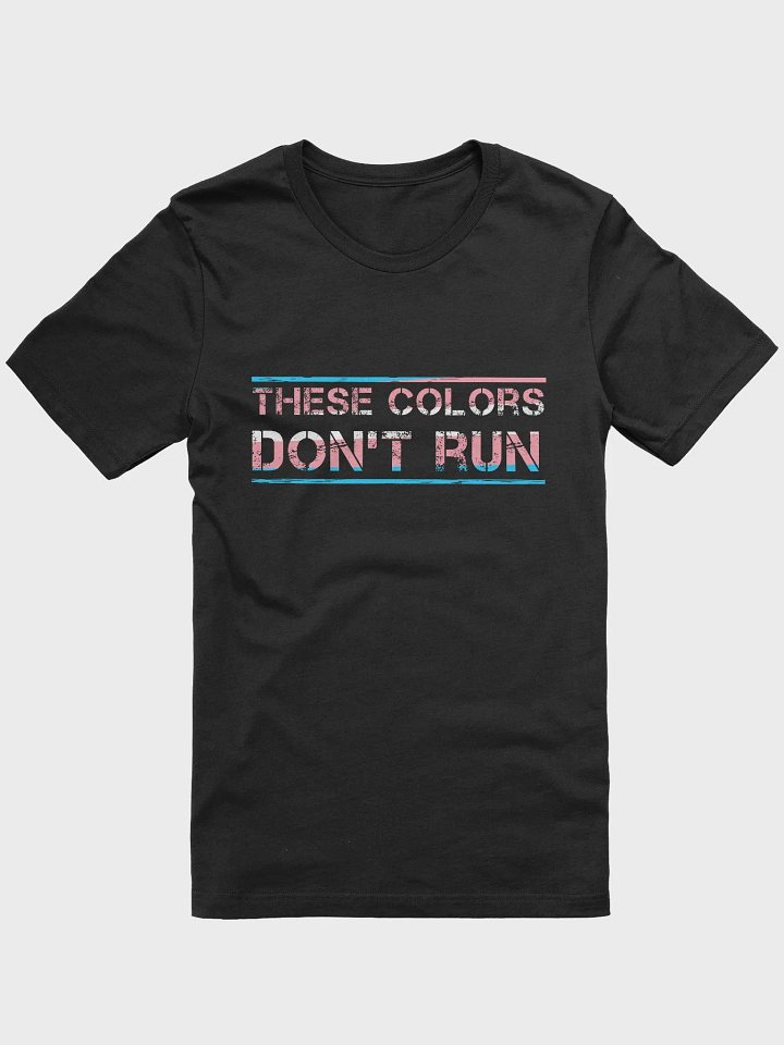 These Colors Don't Run Tee product image (2)