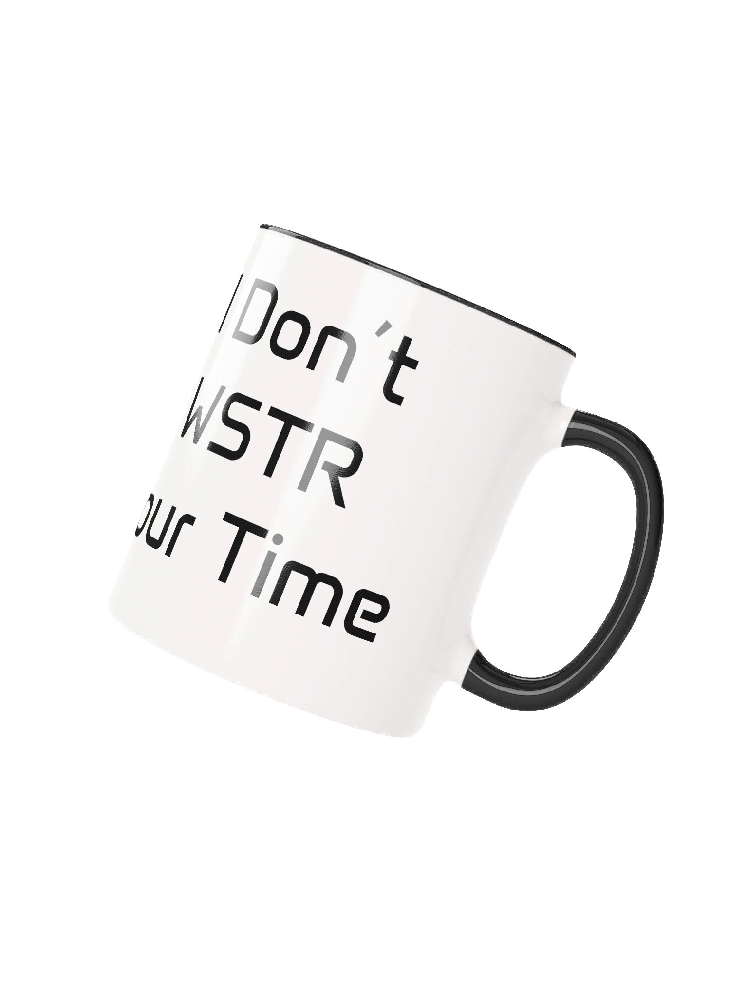 I Don't WSTR Your Time - Mug product image (29)