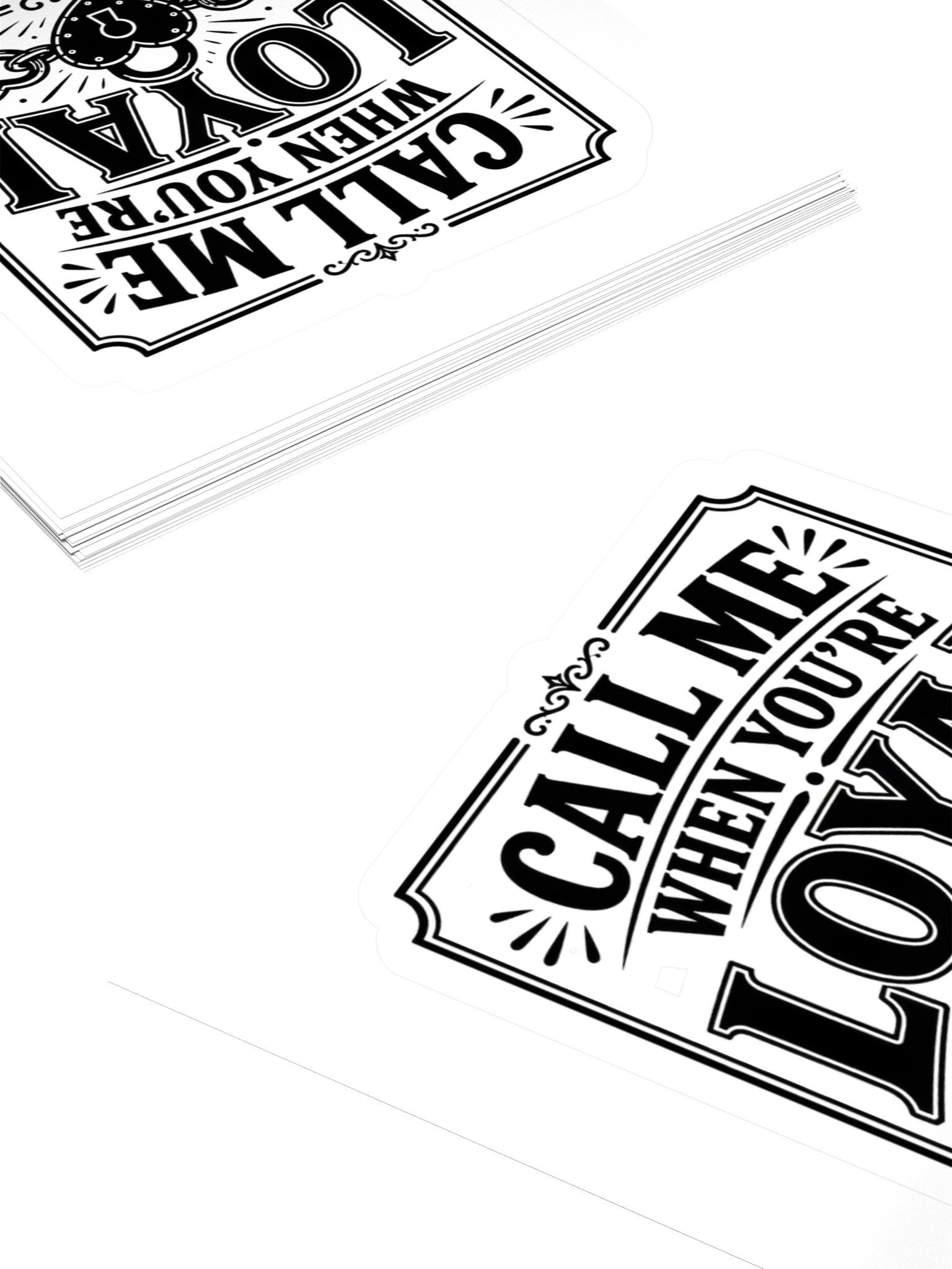Call Me When You're Loyal Sticker product image (4)