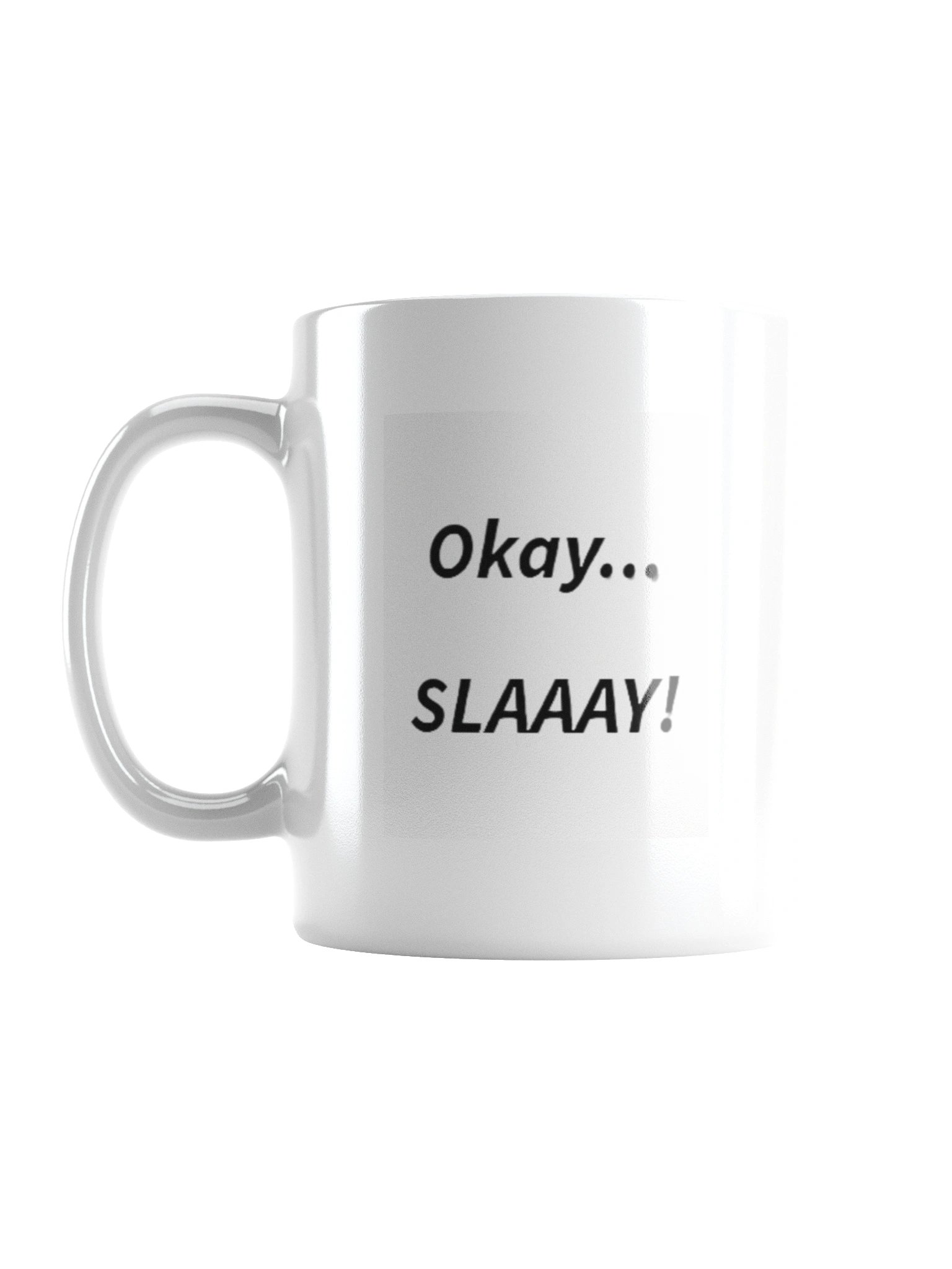 Mug - Okay... Slaay product image (2)