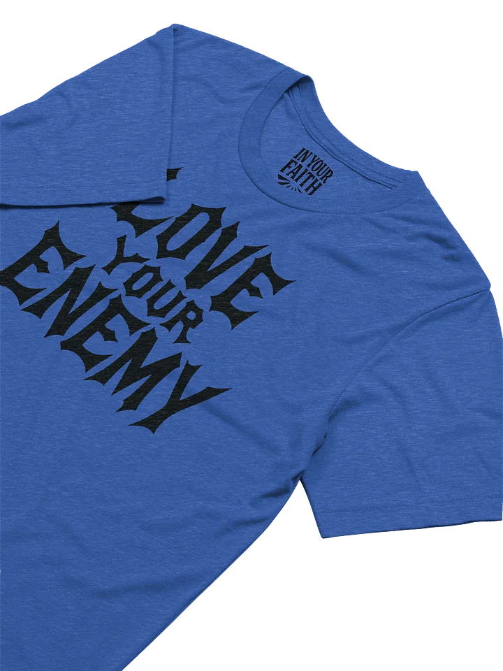 Love Your Enemy T-Shirt product image (2)