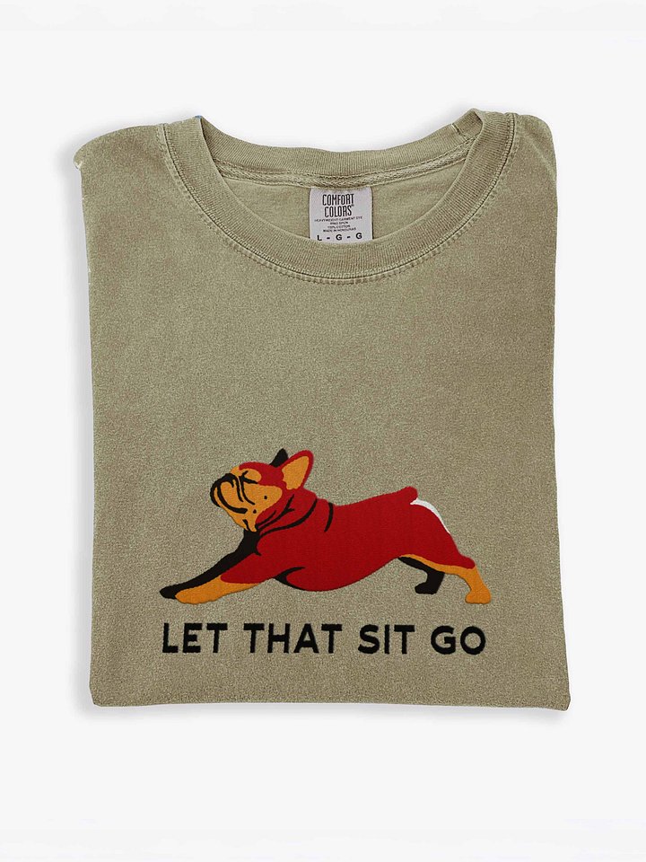 Let that Sit Go T-Shirt(Embroidered) of a French Bulldog(Red & Tan) product image (2)