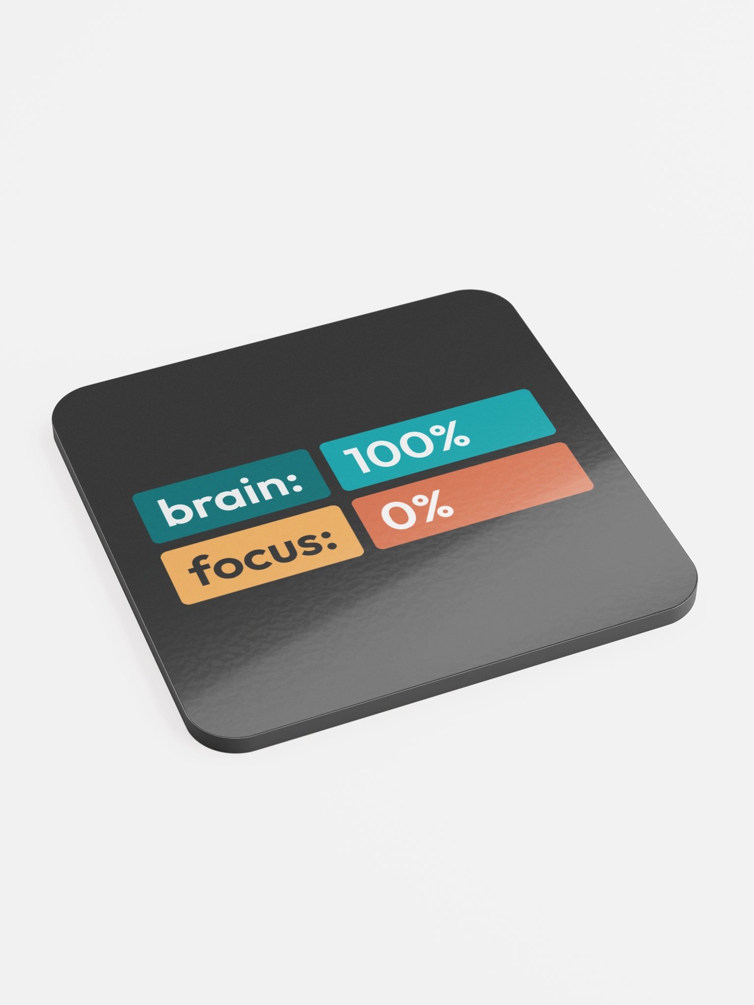 Brain 100% • Focus 0% - Dark Coaster product image (2)