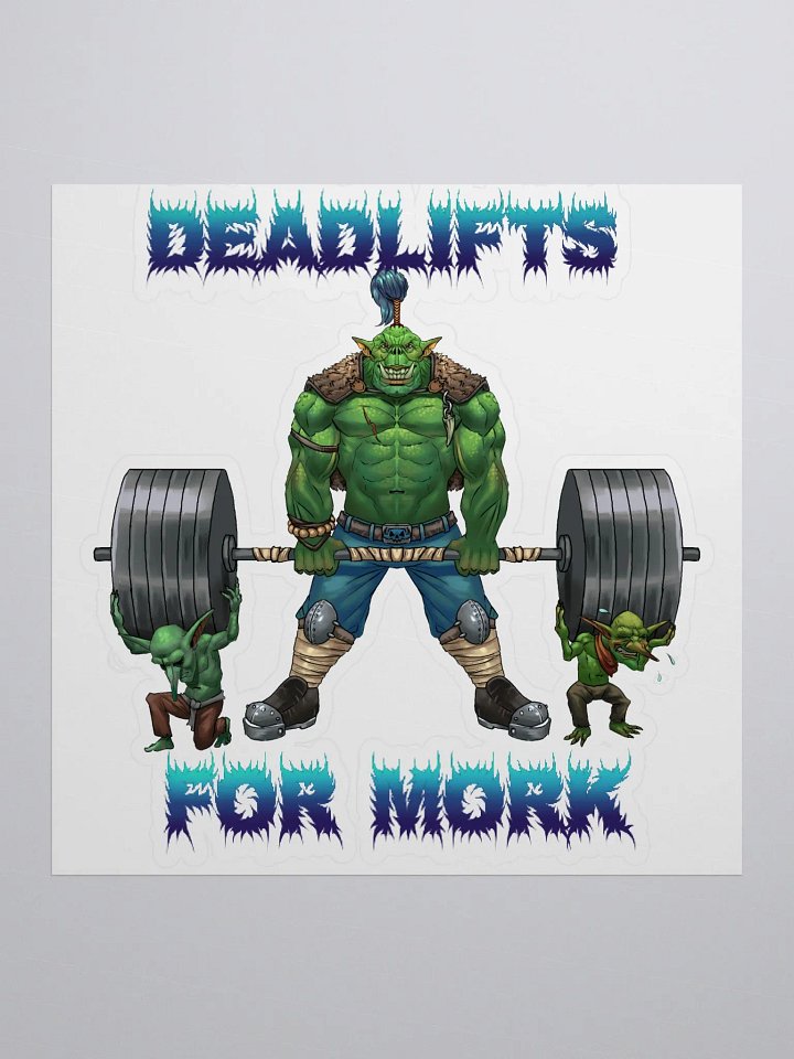 Deadlifts For Mork - Sticker! product image (1)