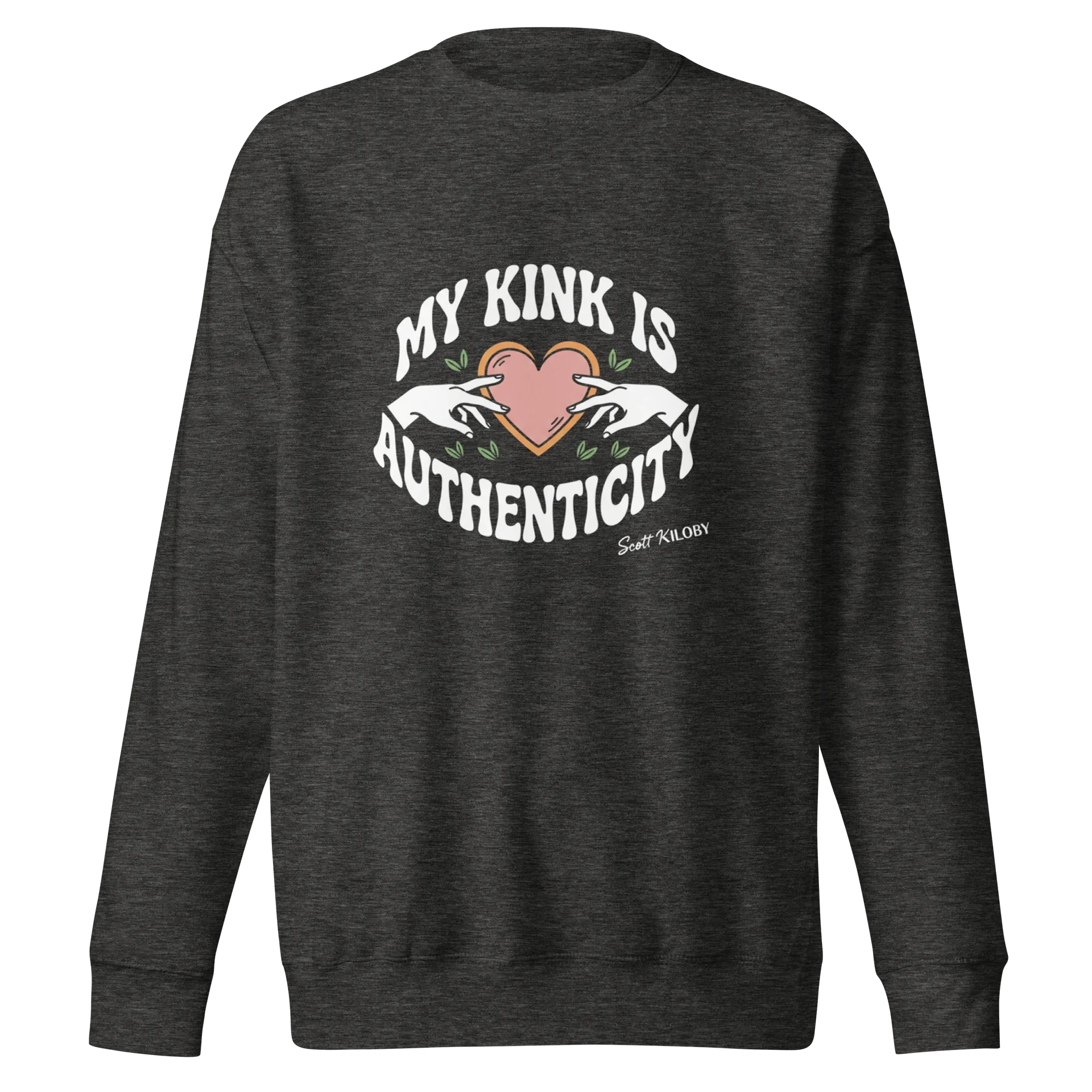 “My Kink Is Authenticity” Charcoal Heather Sweatshirt product image (1)