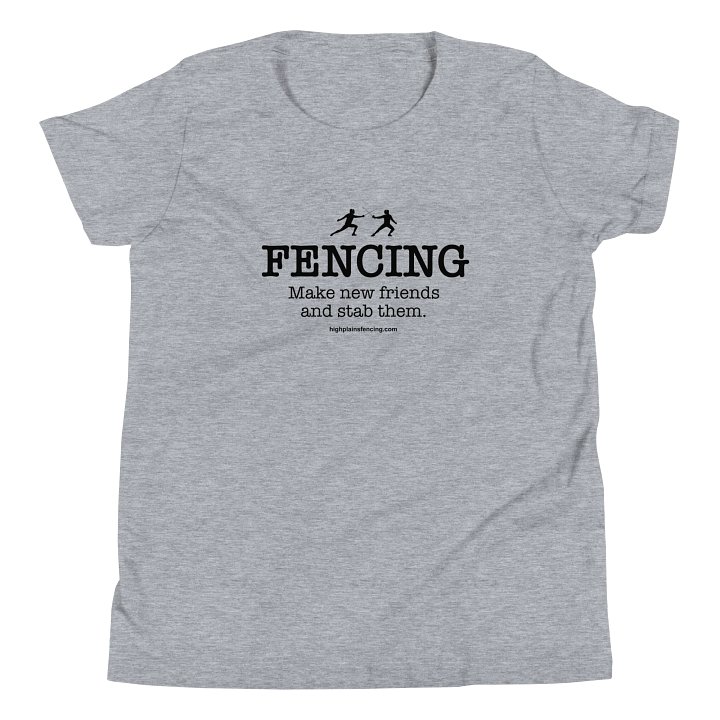 FENCING Make new friends ...Youth T-Shirt product image (7)