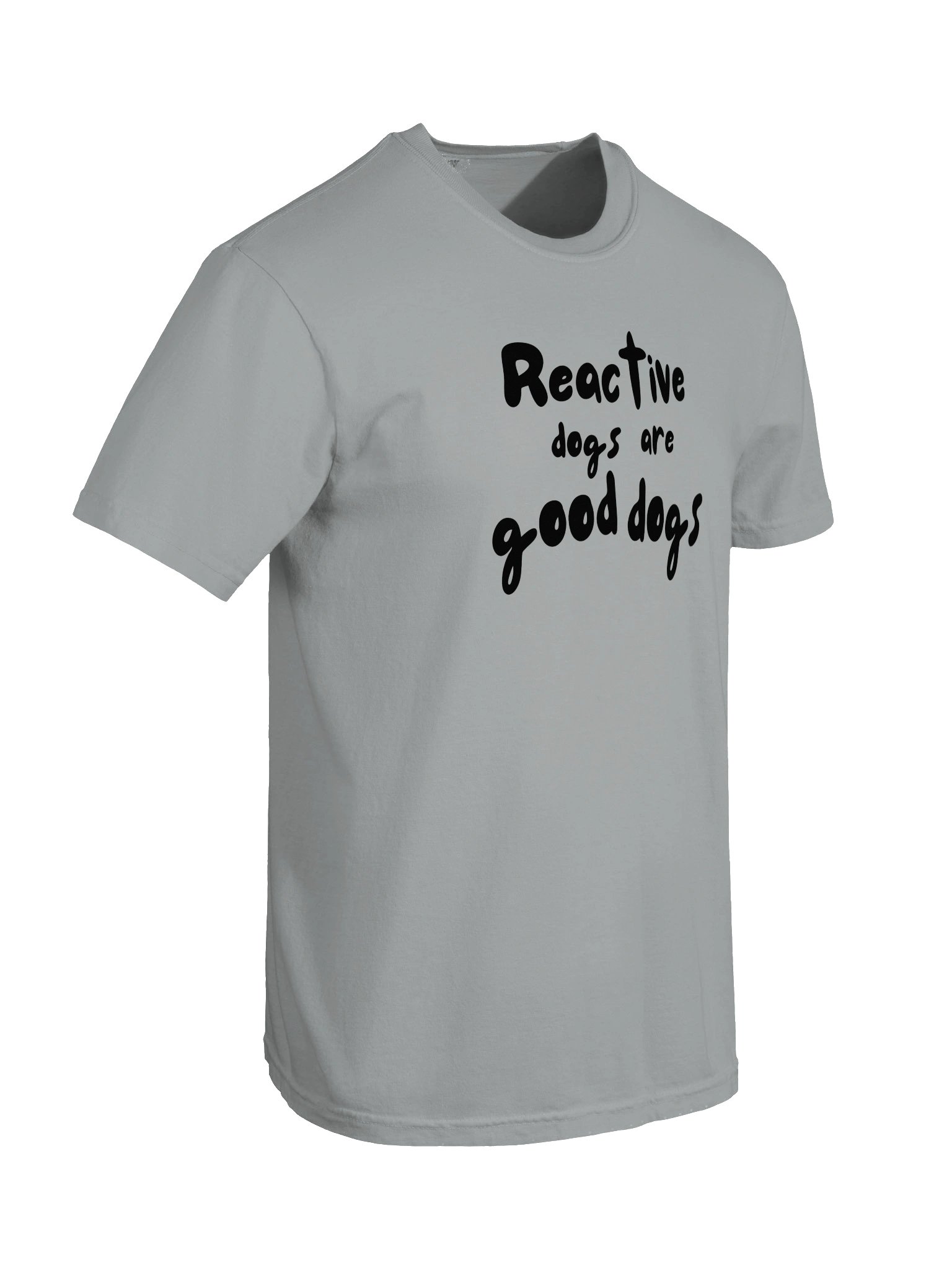 Reactive Dogs Are Good Dogs T-Shirt product image (22)