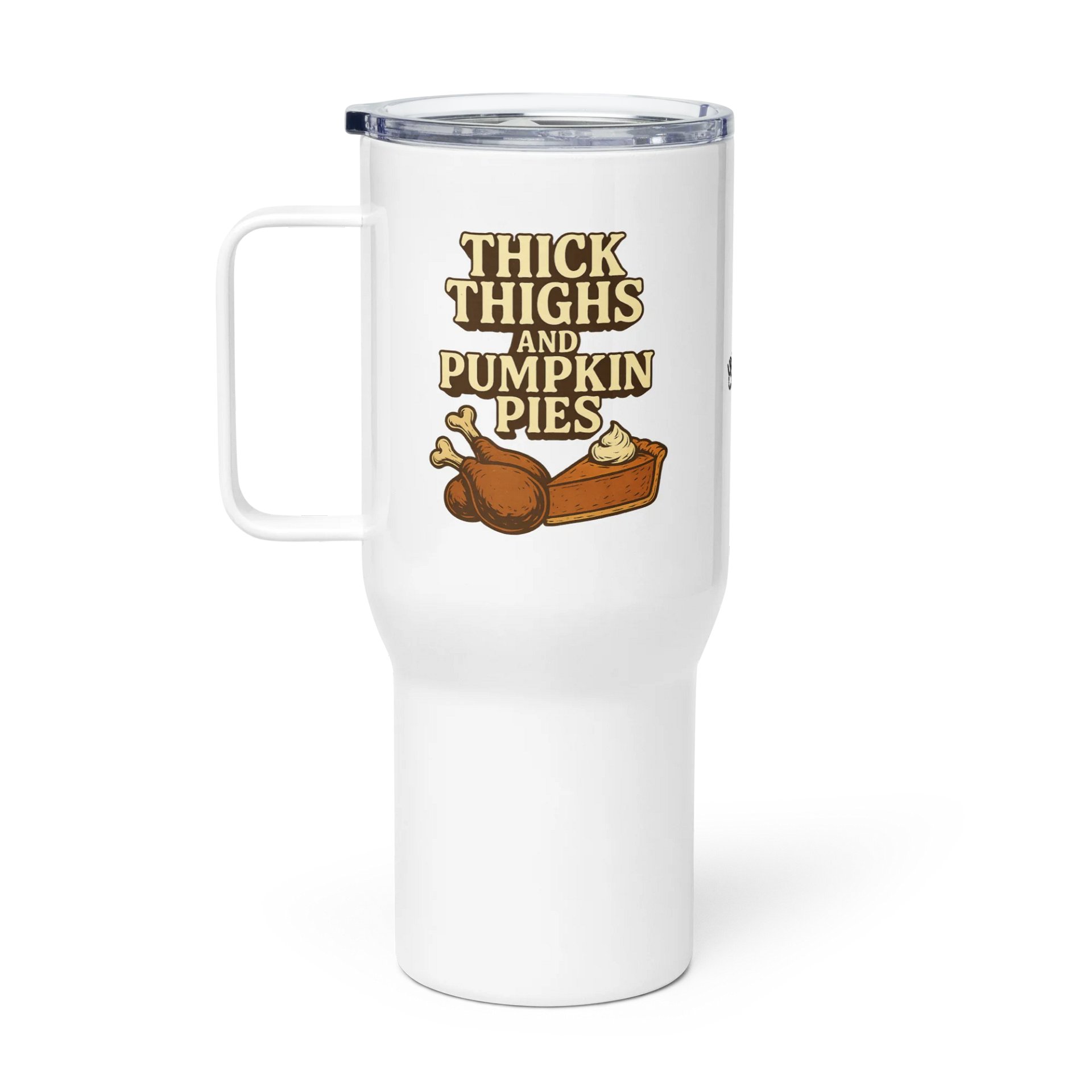 Thick Thighs Pumpkin Pies Travel Mug product image (1)