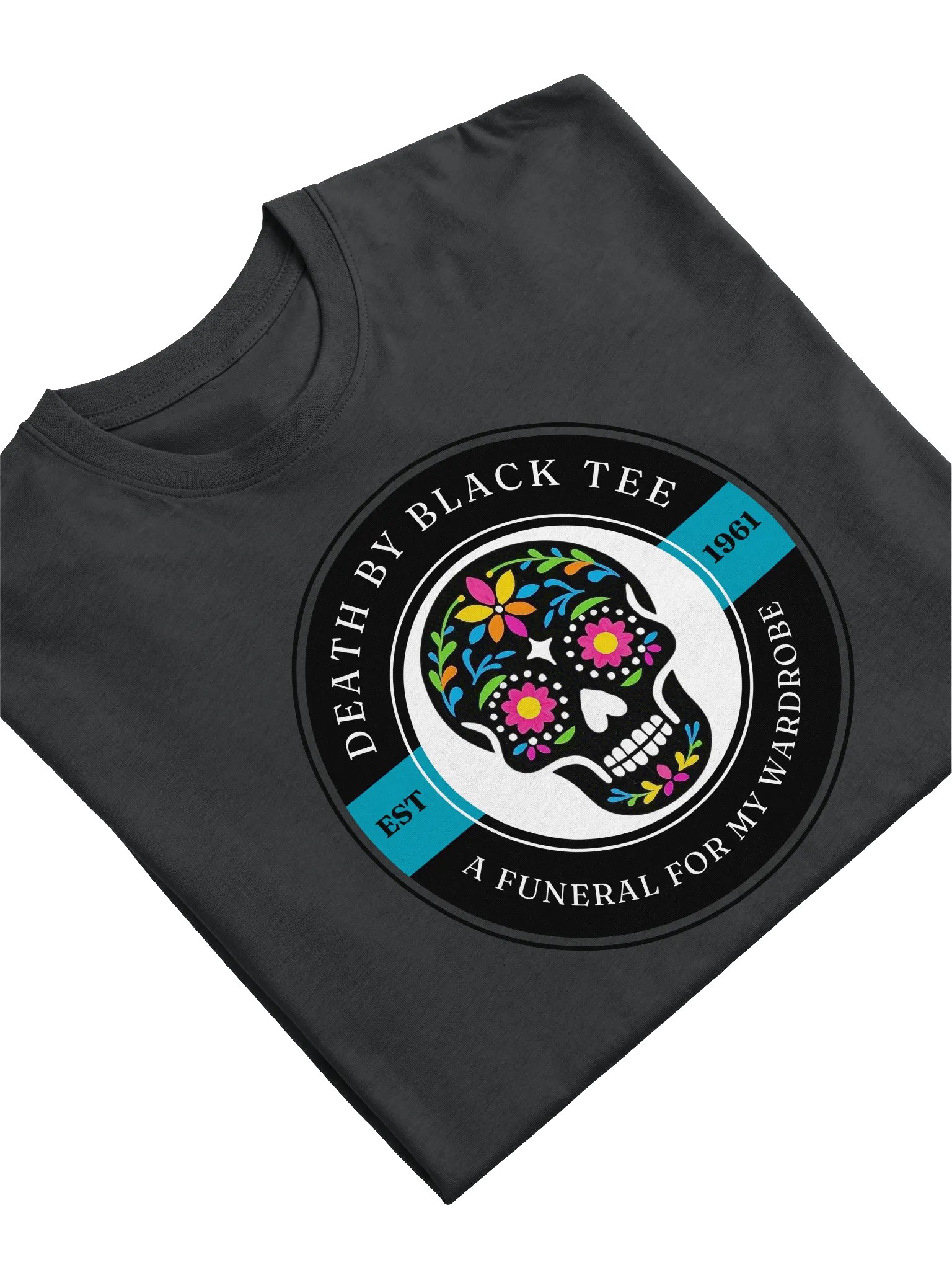 Death by Black Tee - A Funeral for my Wardrobe T-Shirt product image (1)