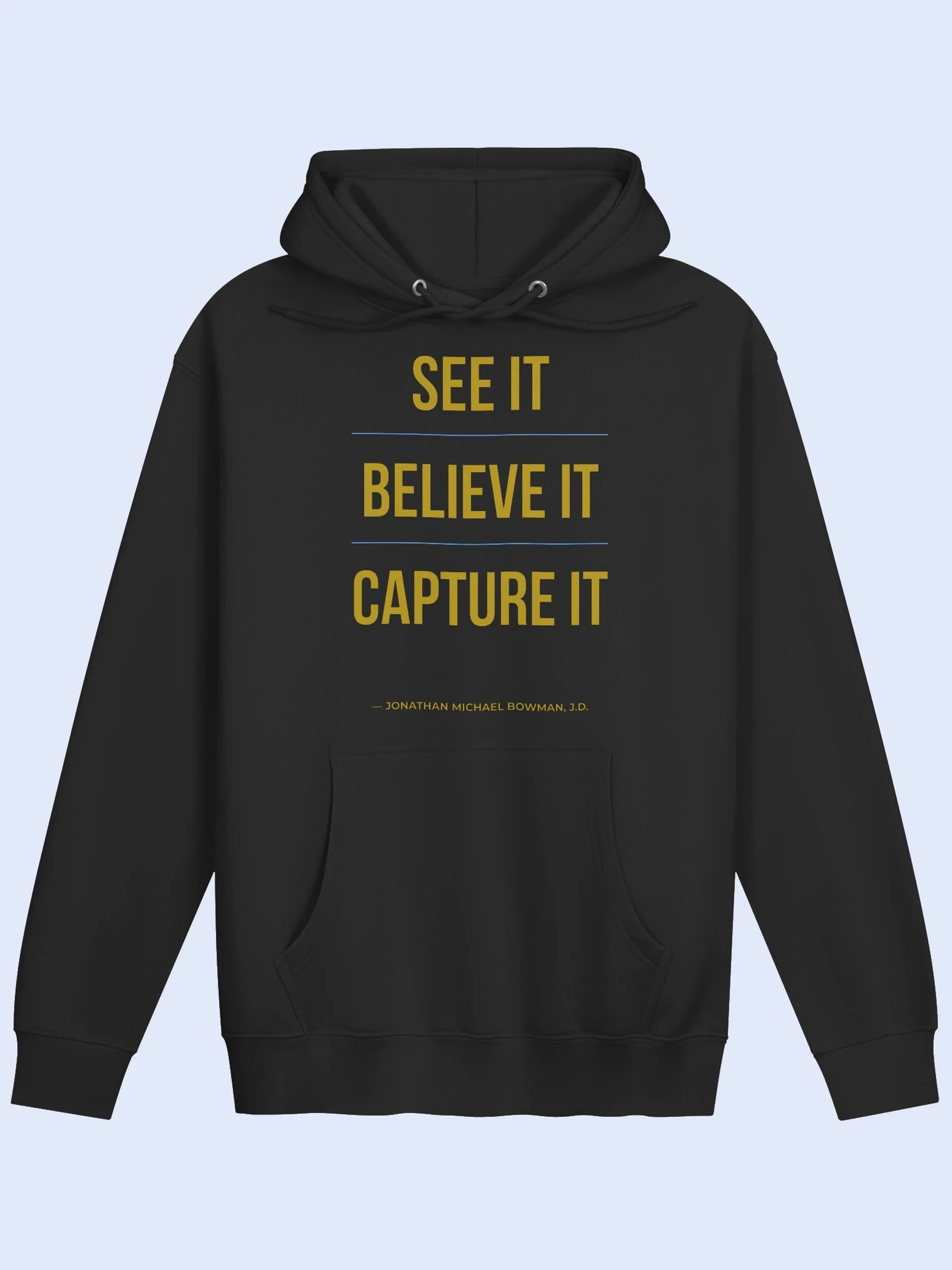 See It Believe It Capture It | Unisex Hoodie product image (17)