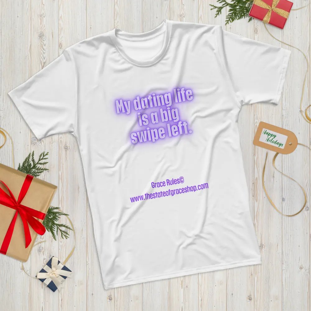 FUNNY TEES 4 U FOR MEN - “My dating life is a big swipe left.” product image (12)