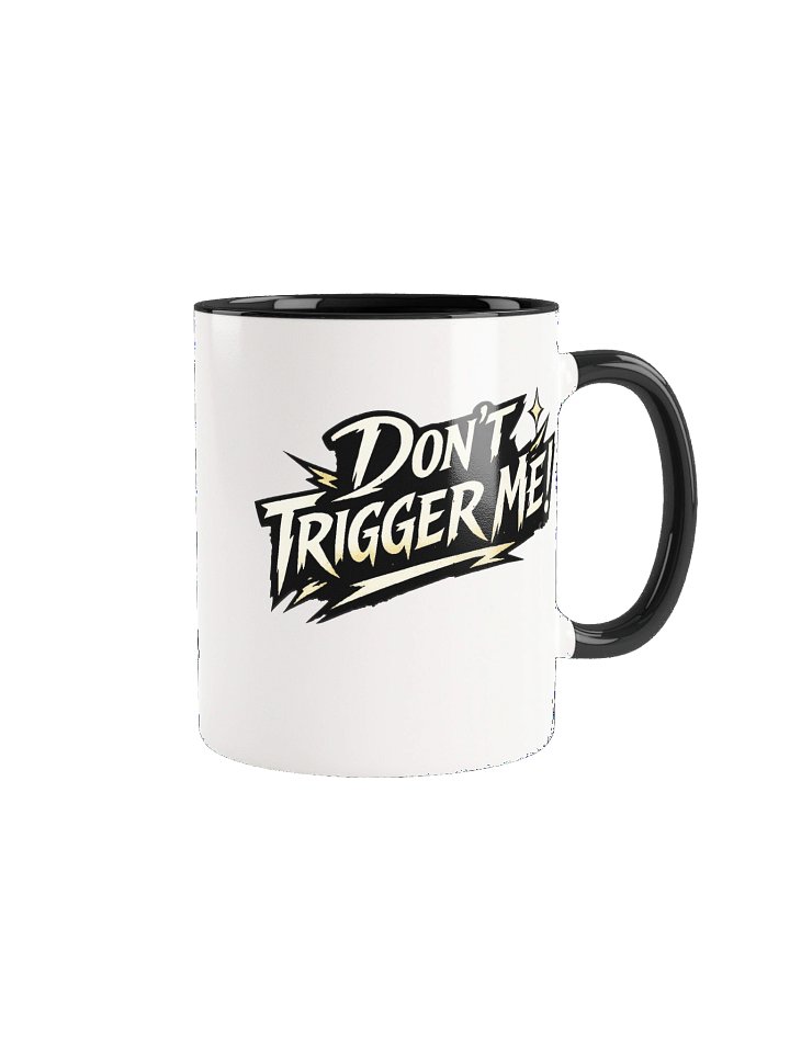 Don't Trigger Me Mug product image (2)