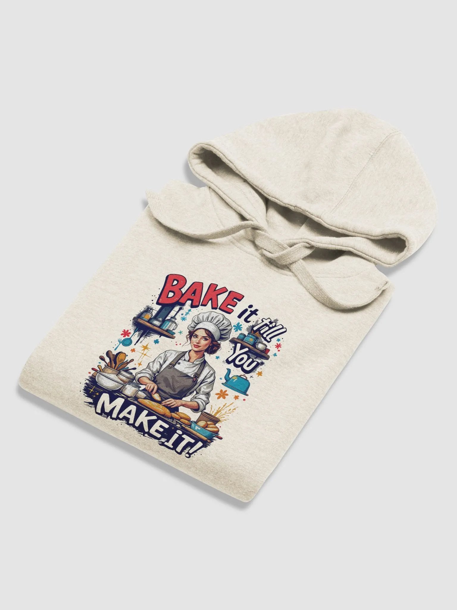 Bake it Till You Make it Hoodie product image (38)