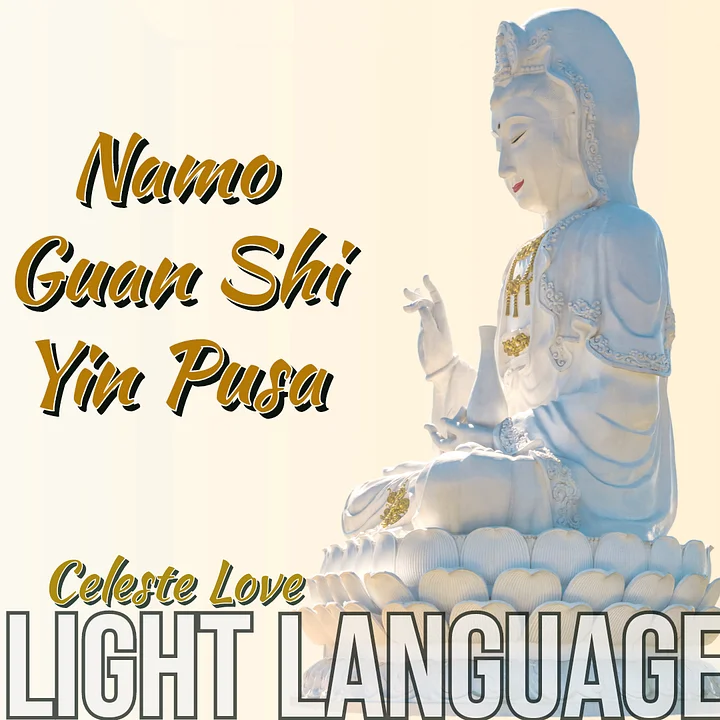 Light Language Namo Guan Shi Yin Pusa product image (1)
