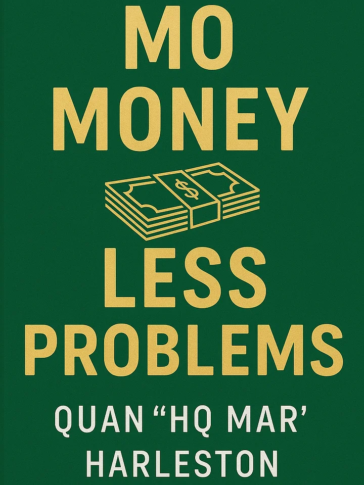 Mo Money Less Problems: A Blueprint for Turning Struggle Into Success by Quan “HQ Mar” Harleston product image (1)