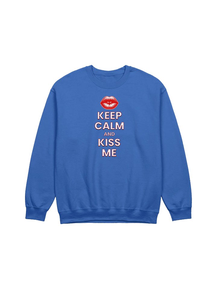 KEEP CALM AND KISS ME SWEATSHIRT product image (1)