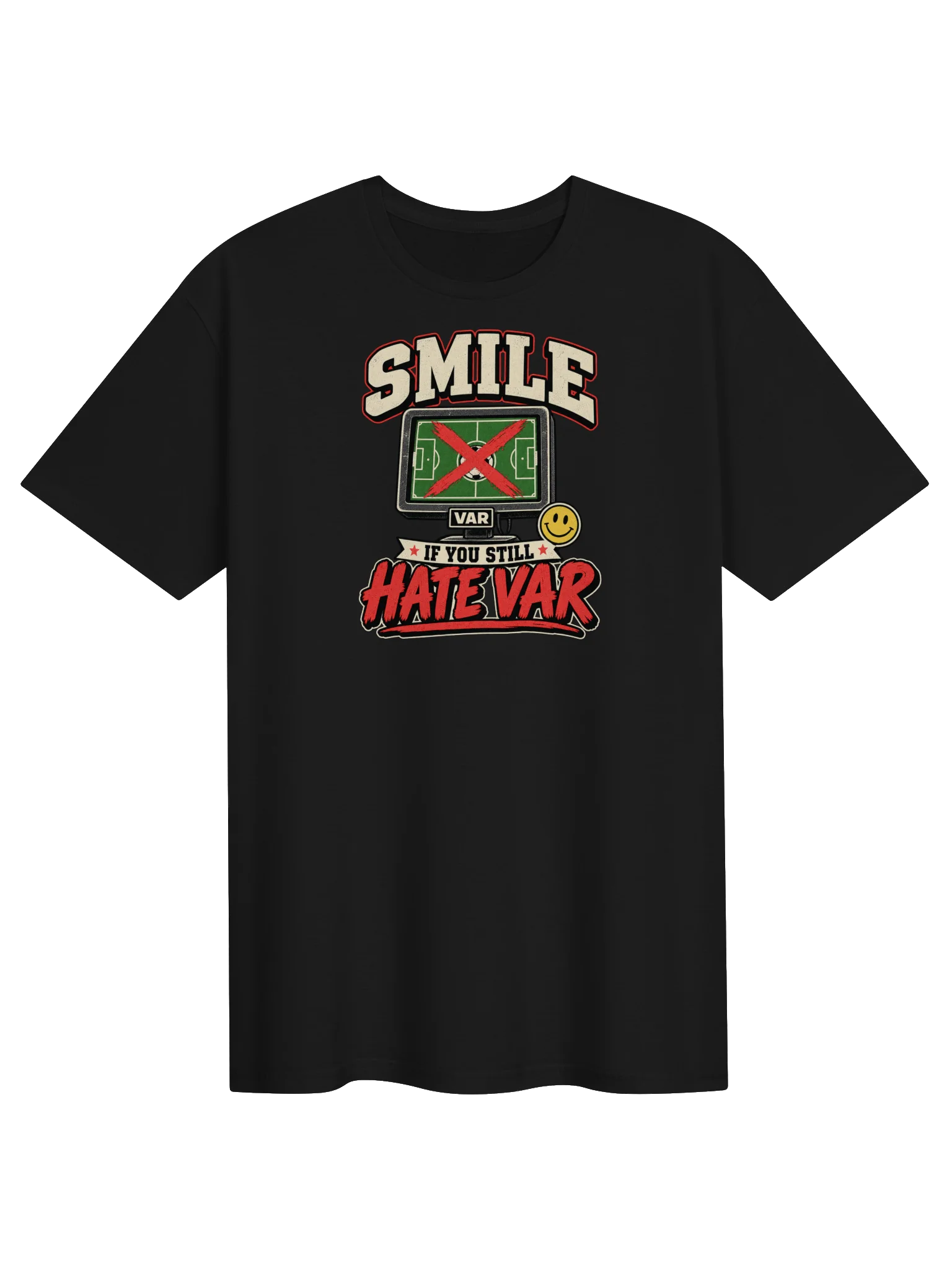 Smile If You Still Hate VAR Soccer T-Shirt product image (1)