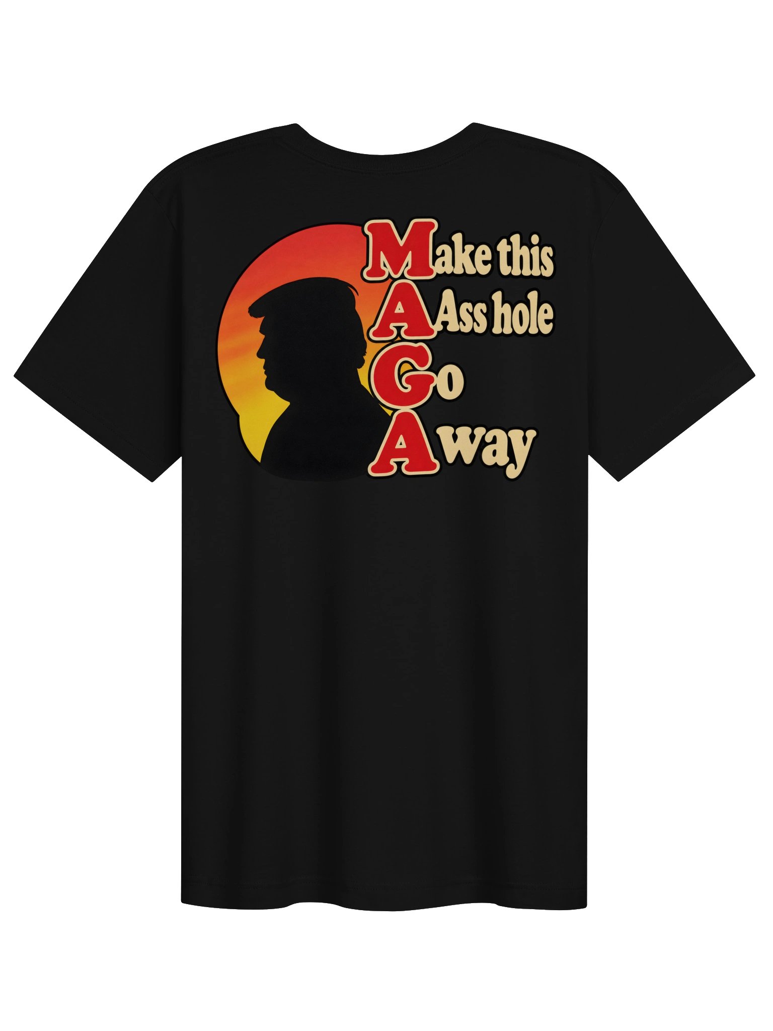 Make This A**hole Go Away – Retro Political Humor T-Shirt product image (1)