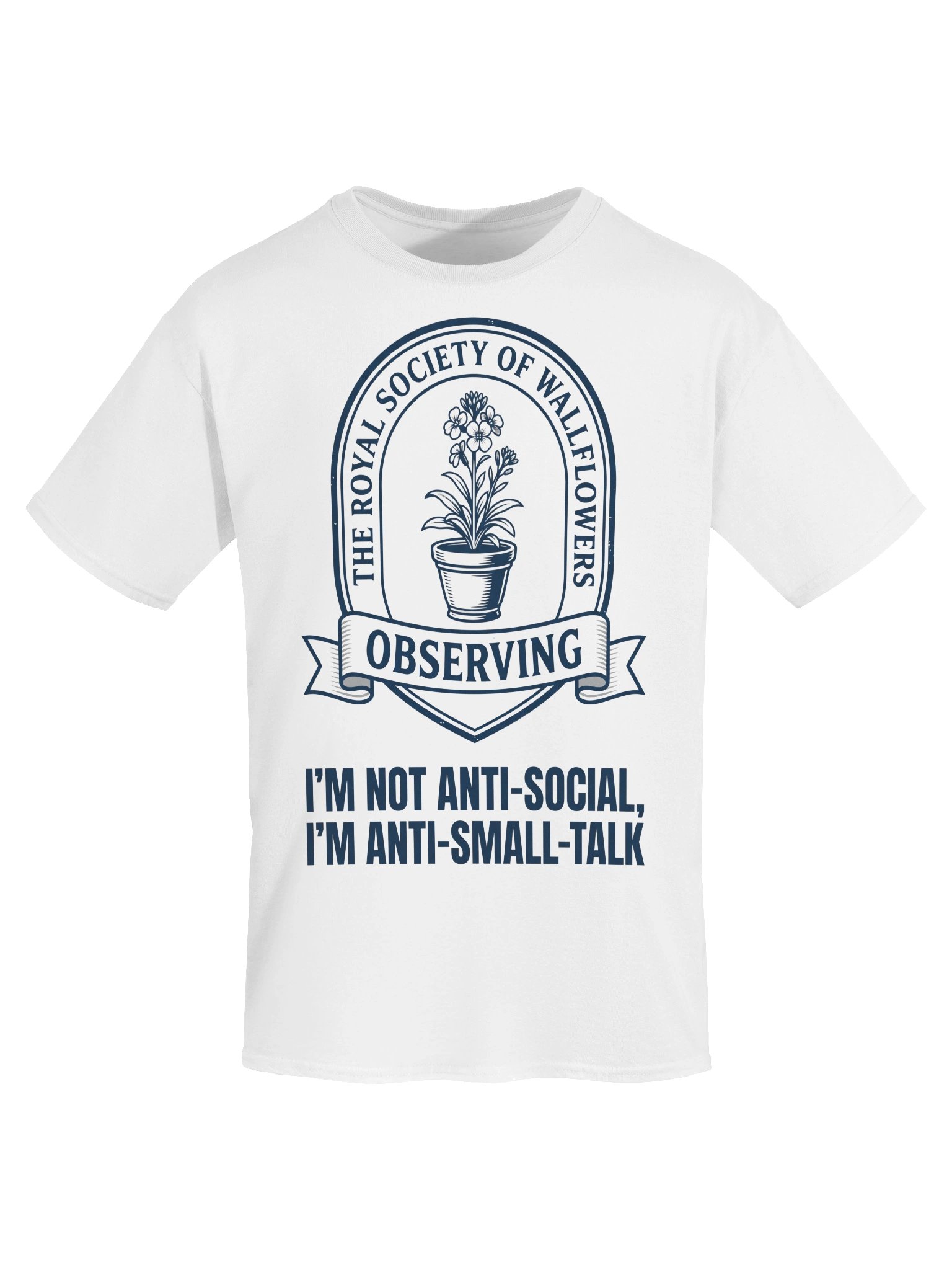 Royal Society of Wallflowers Anti-Small Talk Introvert T-Shirt product image (5)