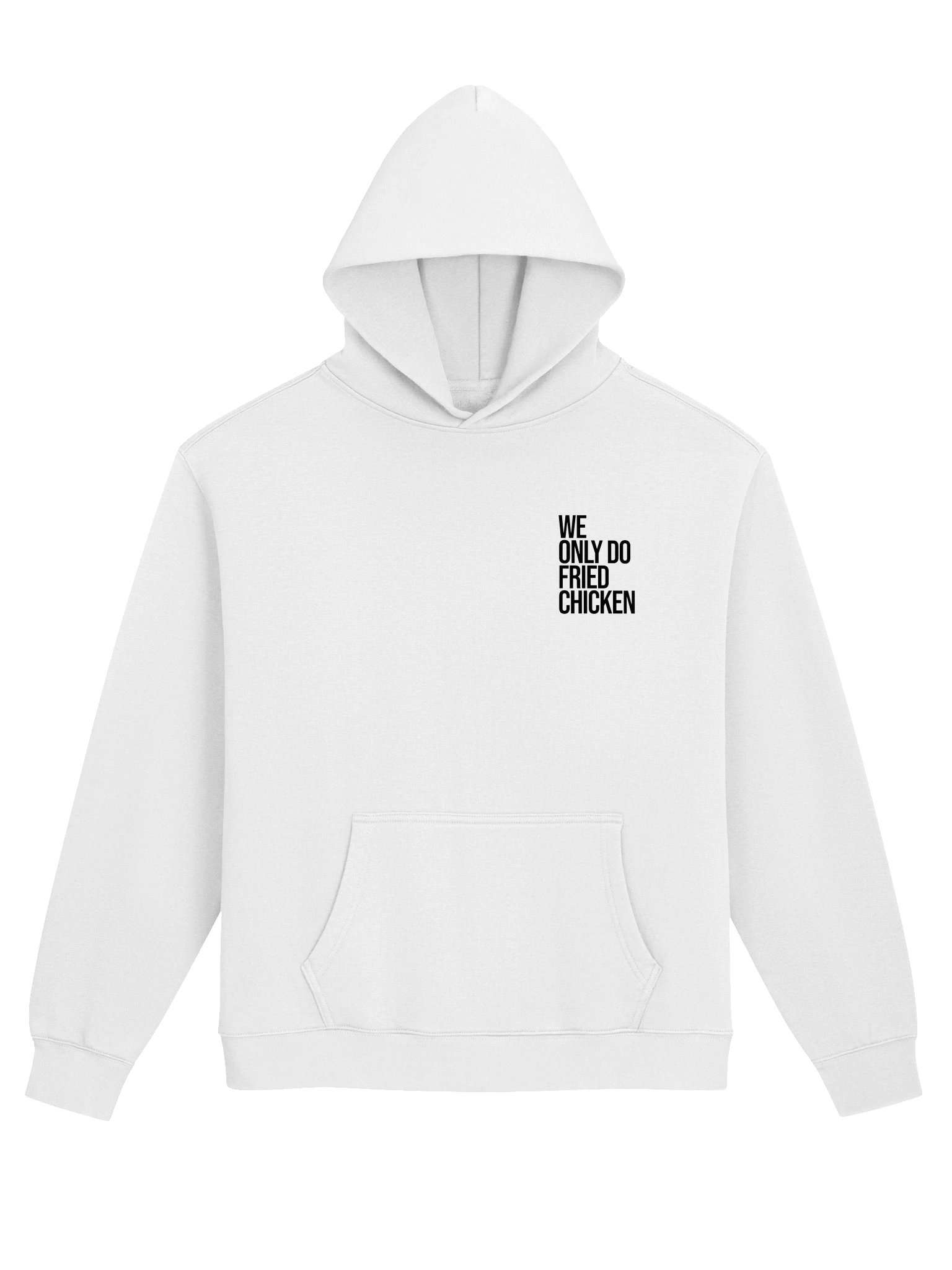 We Only Do Fried Chicken Hoodie — White product image (1)