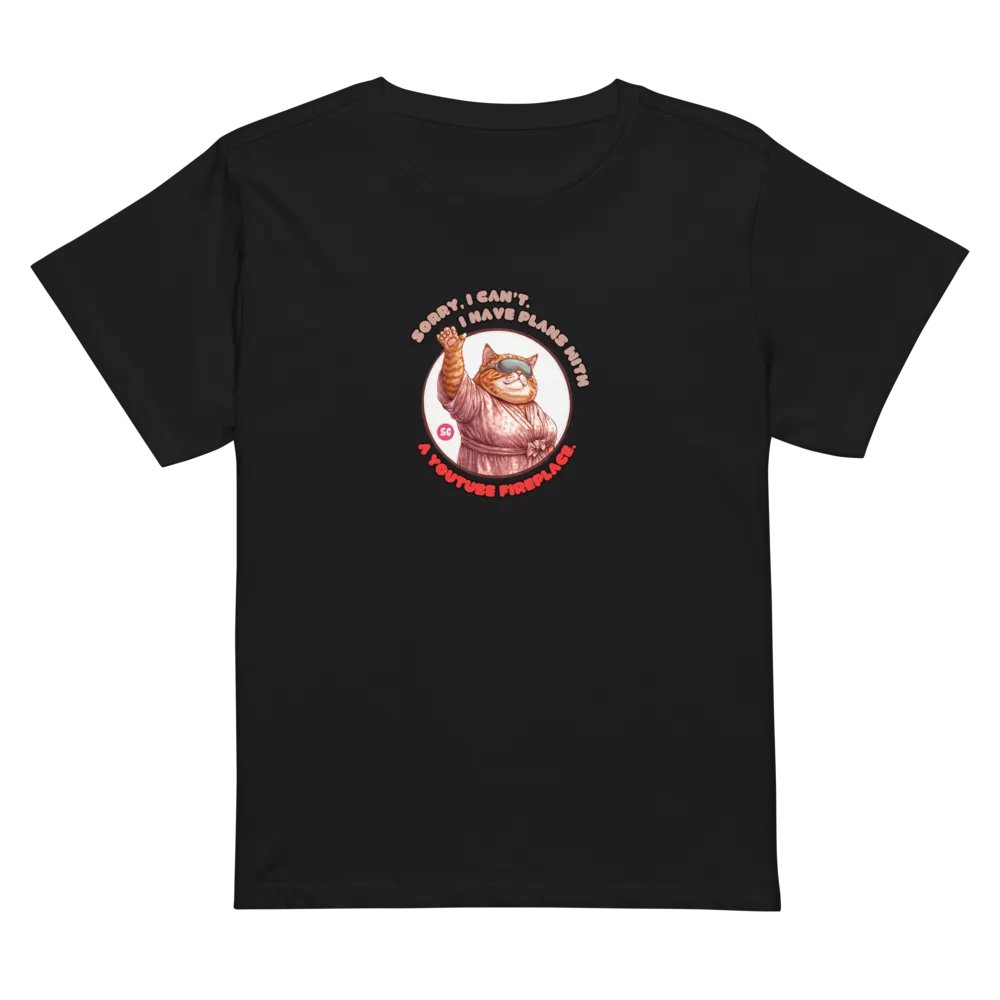 Cozy Cat - Sorry, I Can't. I Have Plans With a YouTube Fireplace | High Waisted Tee product image (1)