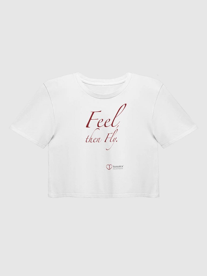 Feel, then Fly on Women's Premium Crop Top product image (1)