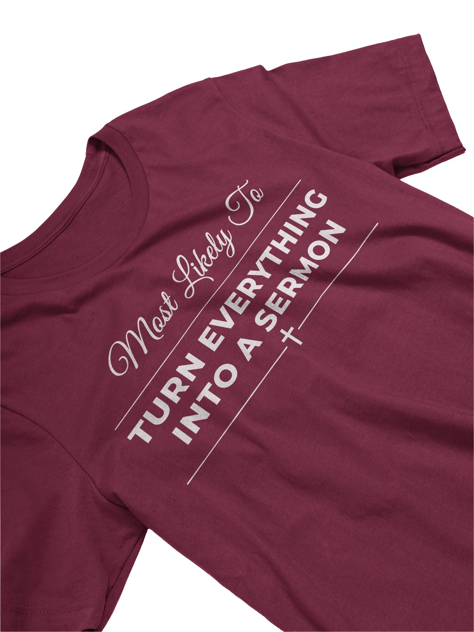 Most Likely To Turn Everything Into A Sermon Funny Christian T-Shirt Preacher Gift Church Humor Faith Tee product image (2)
